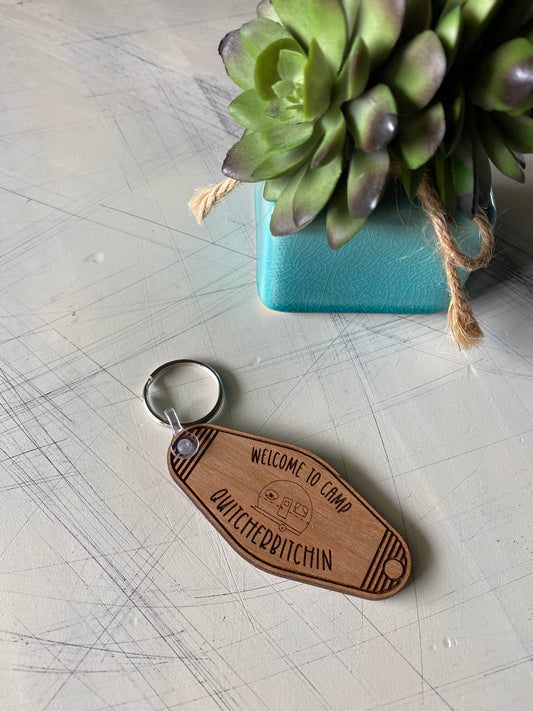Welcome to Camp Quitcherbitchin - wood keychain - Novotny Designs - motel style keychain