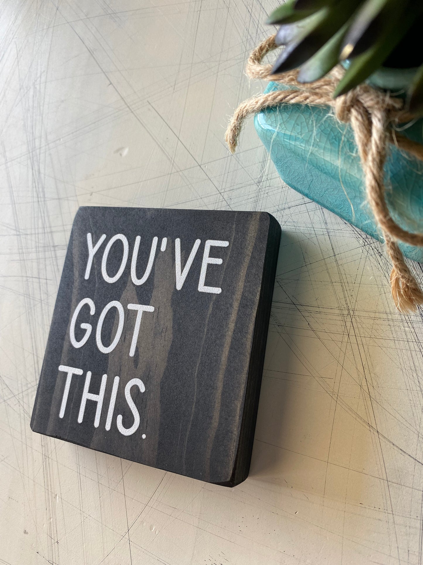 You've got this. - Novotny Designs - handmade mini wood sign