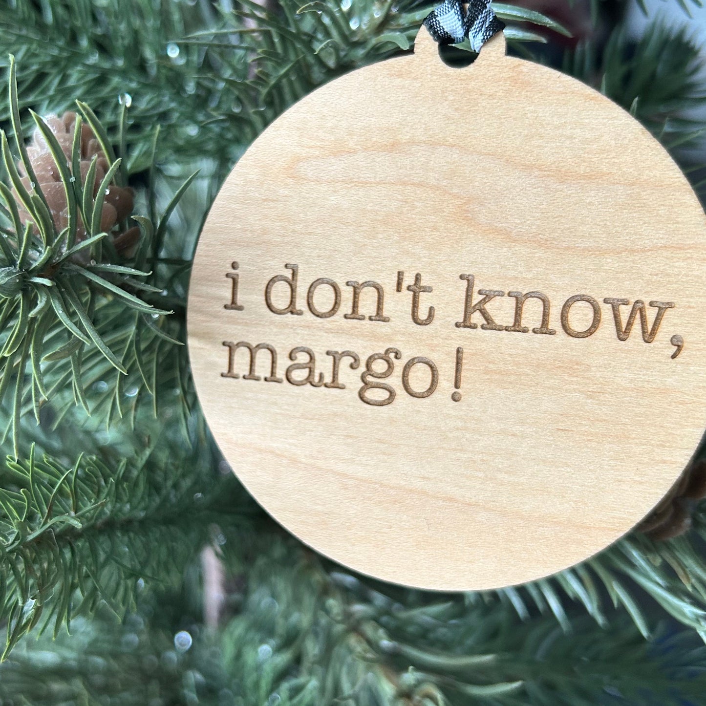 Why is the carpet all wet, Todd? I don’t know, Margo! - Novotny Designs 3 inch double sided ornament