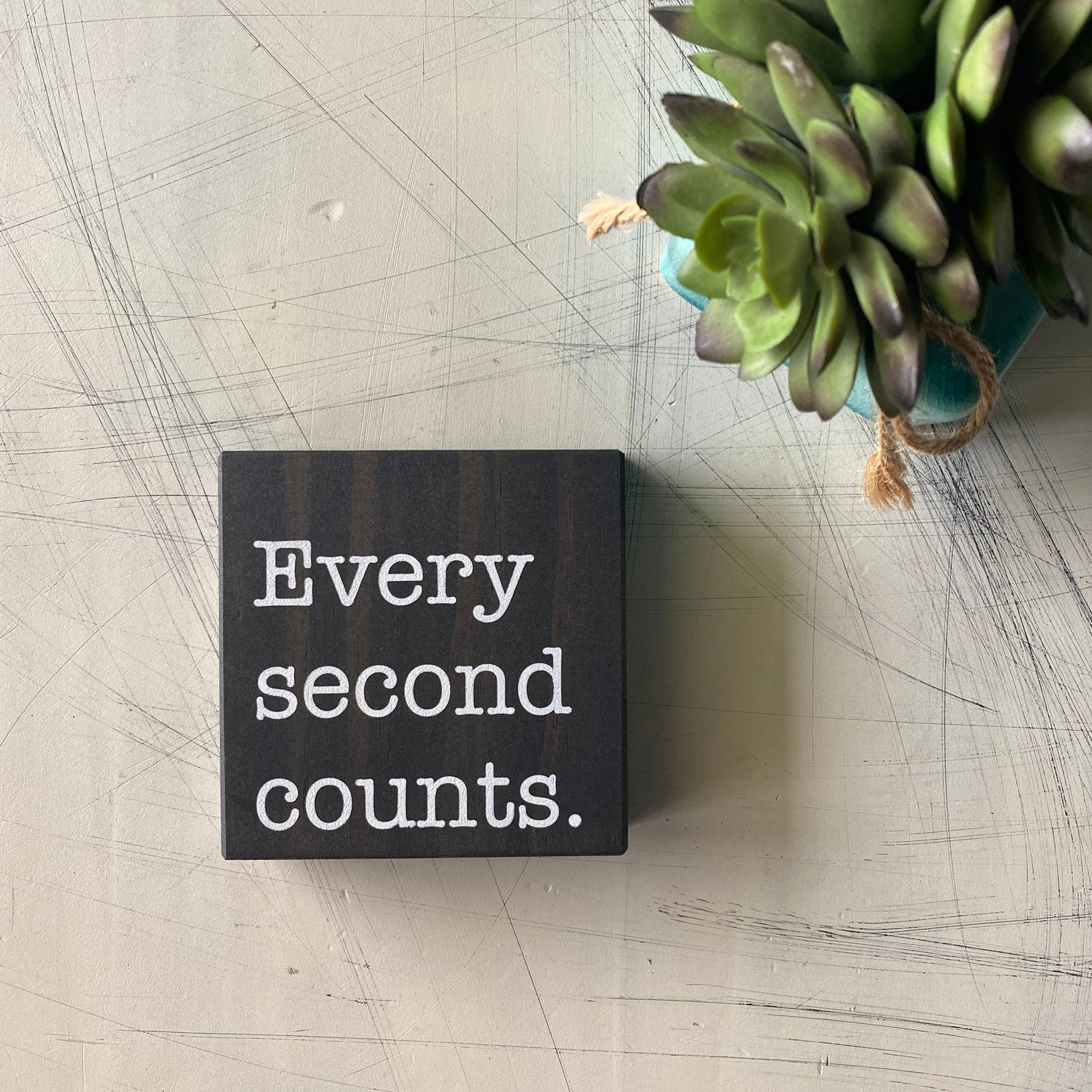 Every second counts. - mini handmade wood sign by Novotny Designs