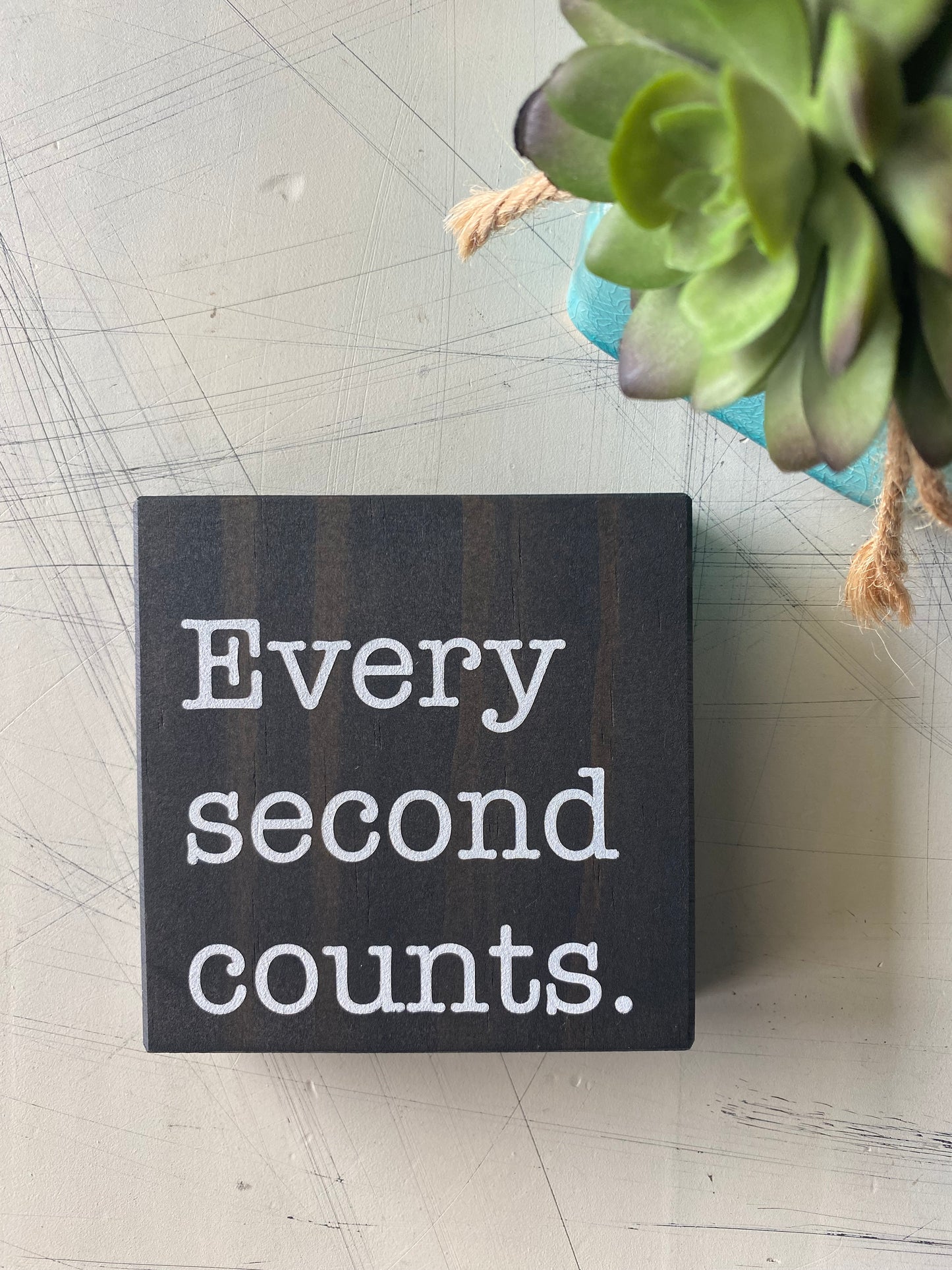 Every second counts. - mini handmade wood sign by Novotny Designs