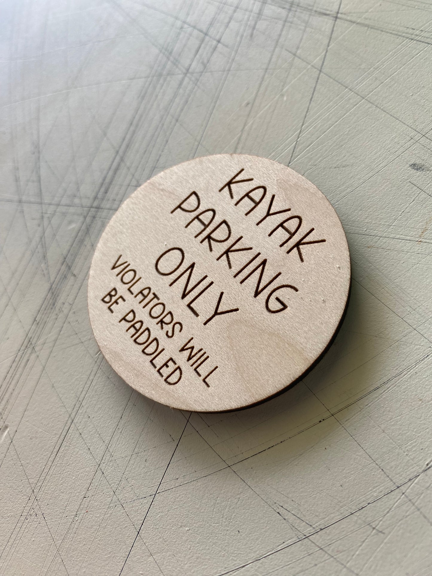 Kayak parking only - violators will be paddled - Novotny Designs engraved wood magnet