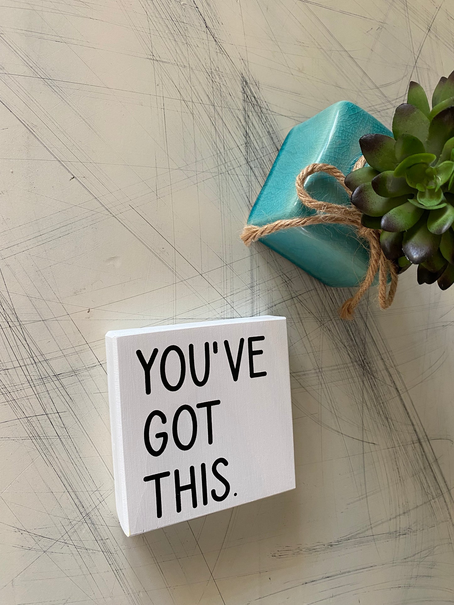 You've got this. - Novotny Designs - handmade mini wood sign