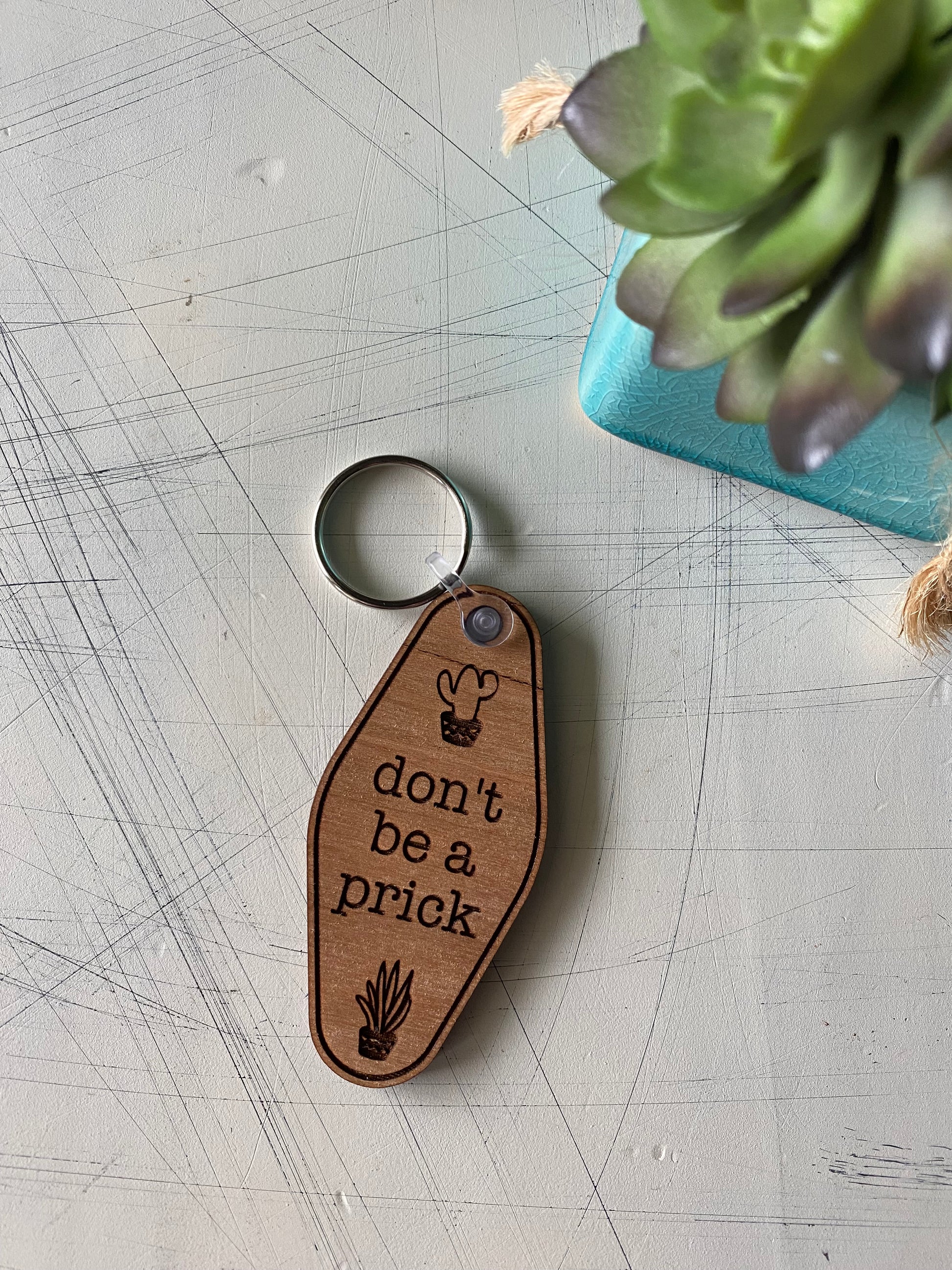 Don't be a prick - wood keychain - Novotny Designs - motel style keychain