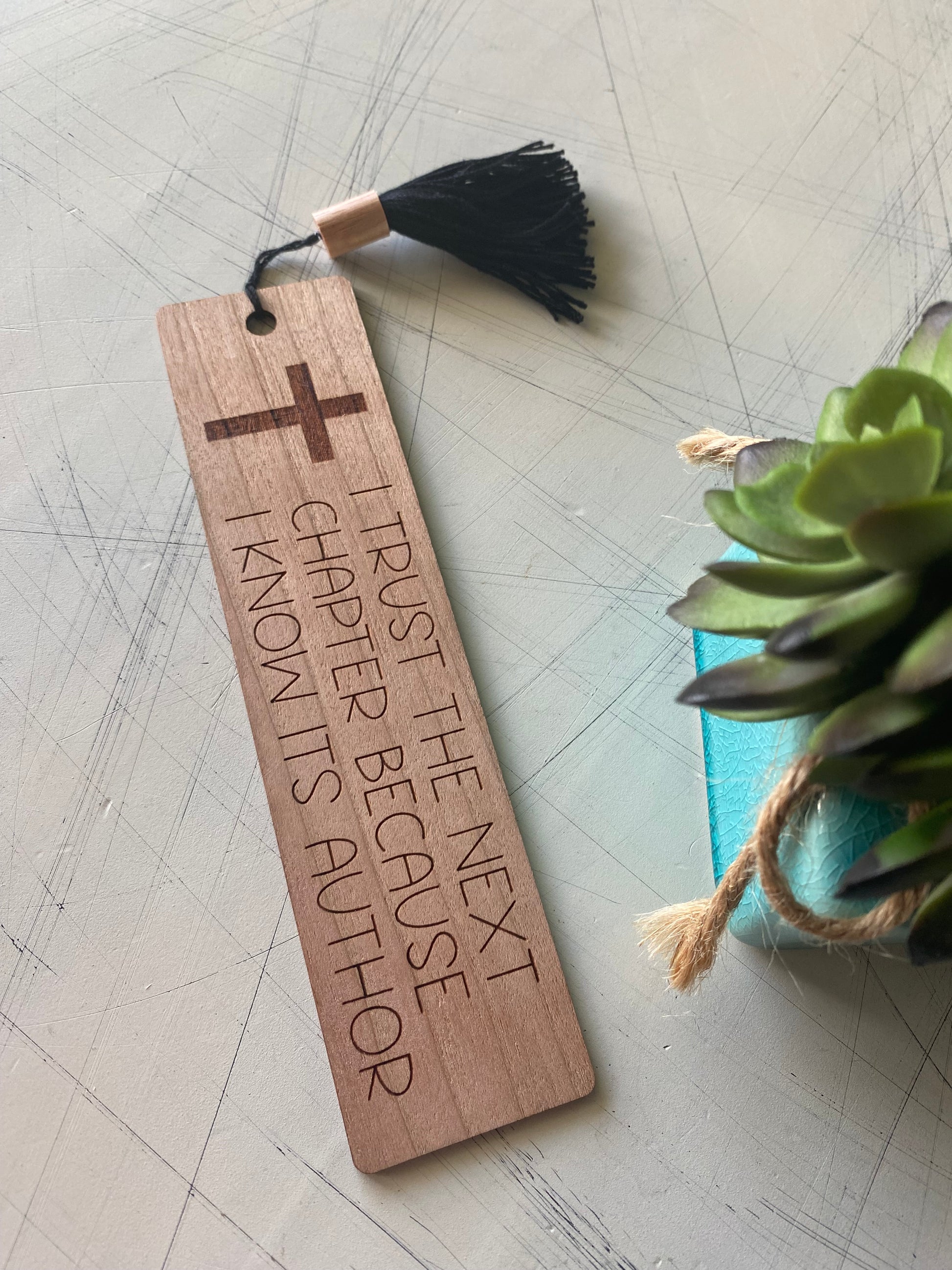 I trust the next chapter because I know its author - wood bookmark - Novotny Designs