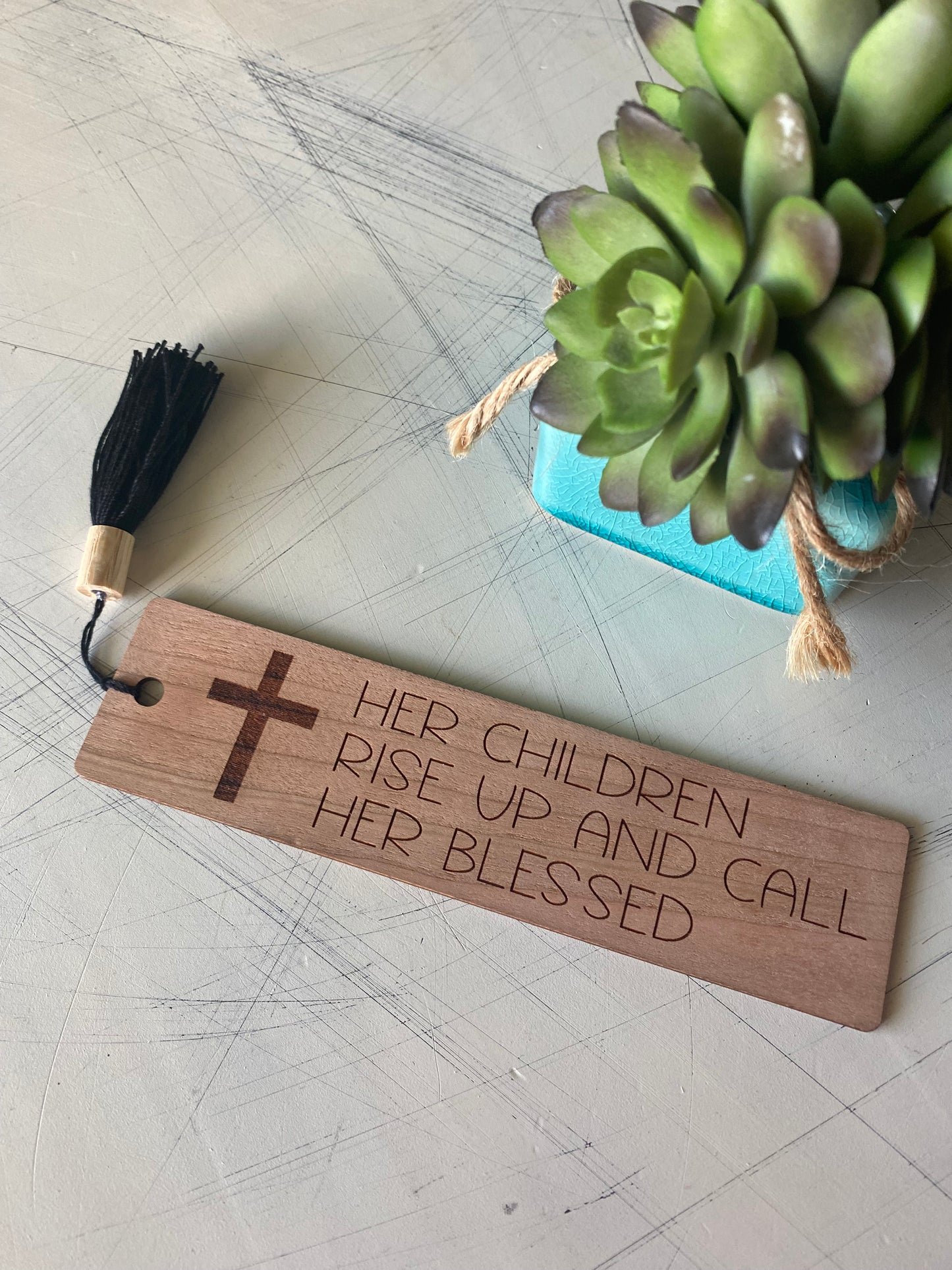 Her children rise up and call her blessed - wood bookmark - Novotny Designs