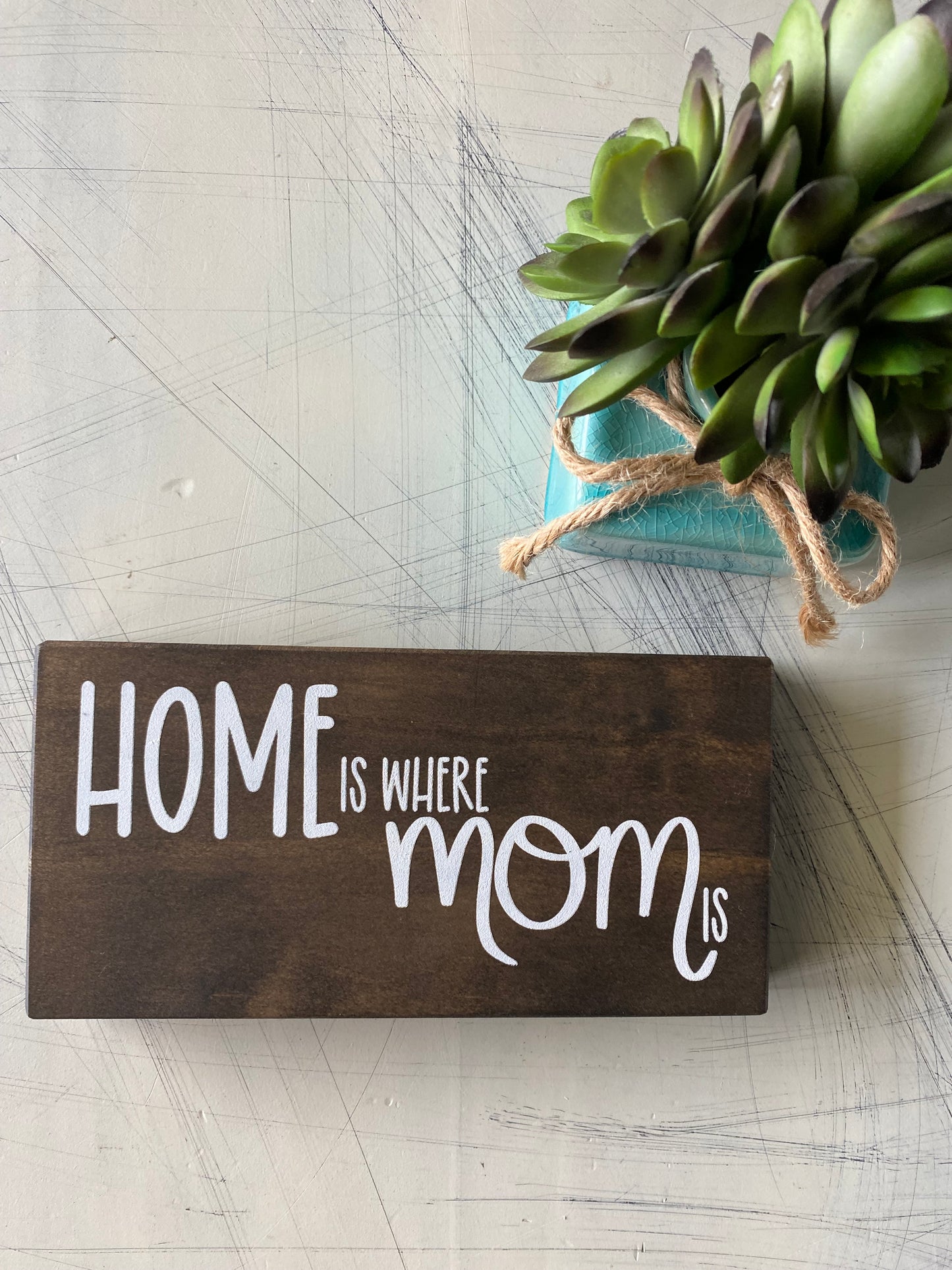 Home is where mom is - mini wood sign