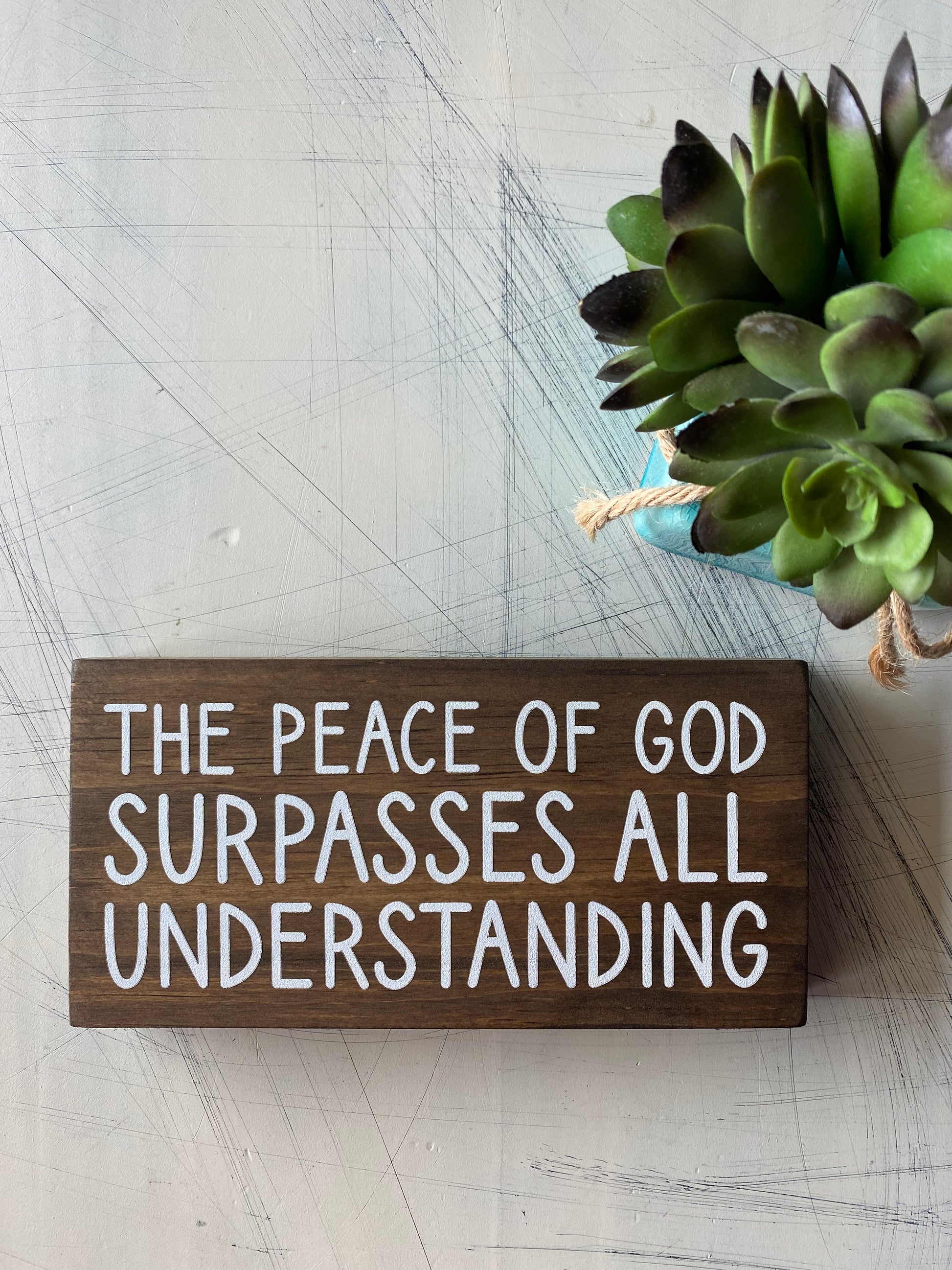 The peace of God surpasses all understanding. - Novotny Designs handmade mini wood sign