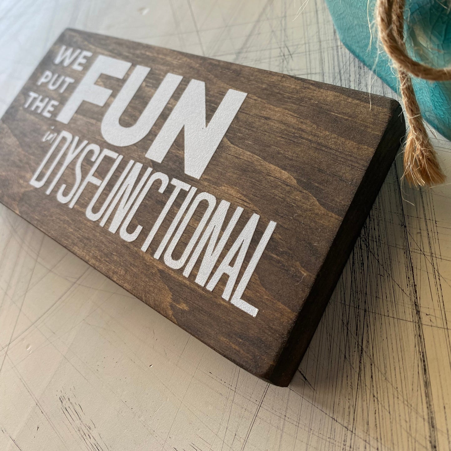 We put the fun in dysfunctional - funny handmade mini wood sign - Novotny Designs