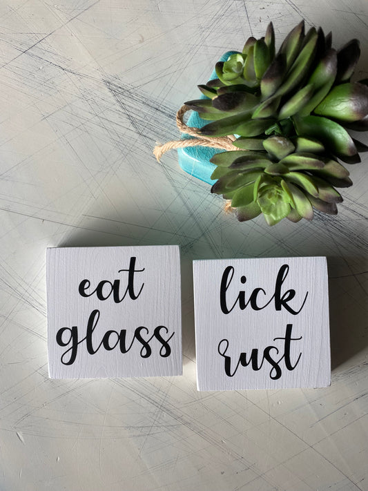 eat glass, lick rust - Novotny Designs handmade mini wood signs set