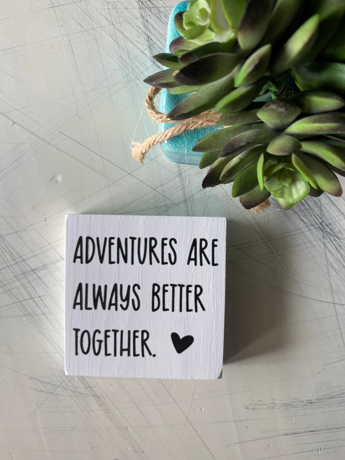 adventures are always better together - Novotny Designs handmade mini wood sign