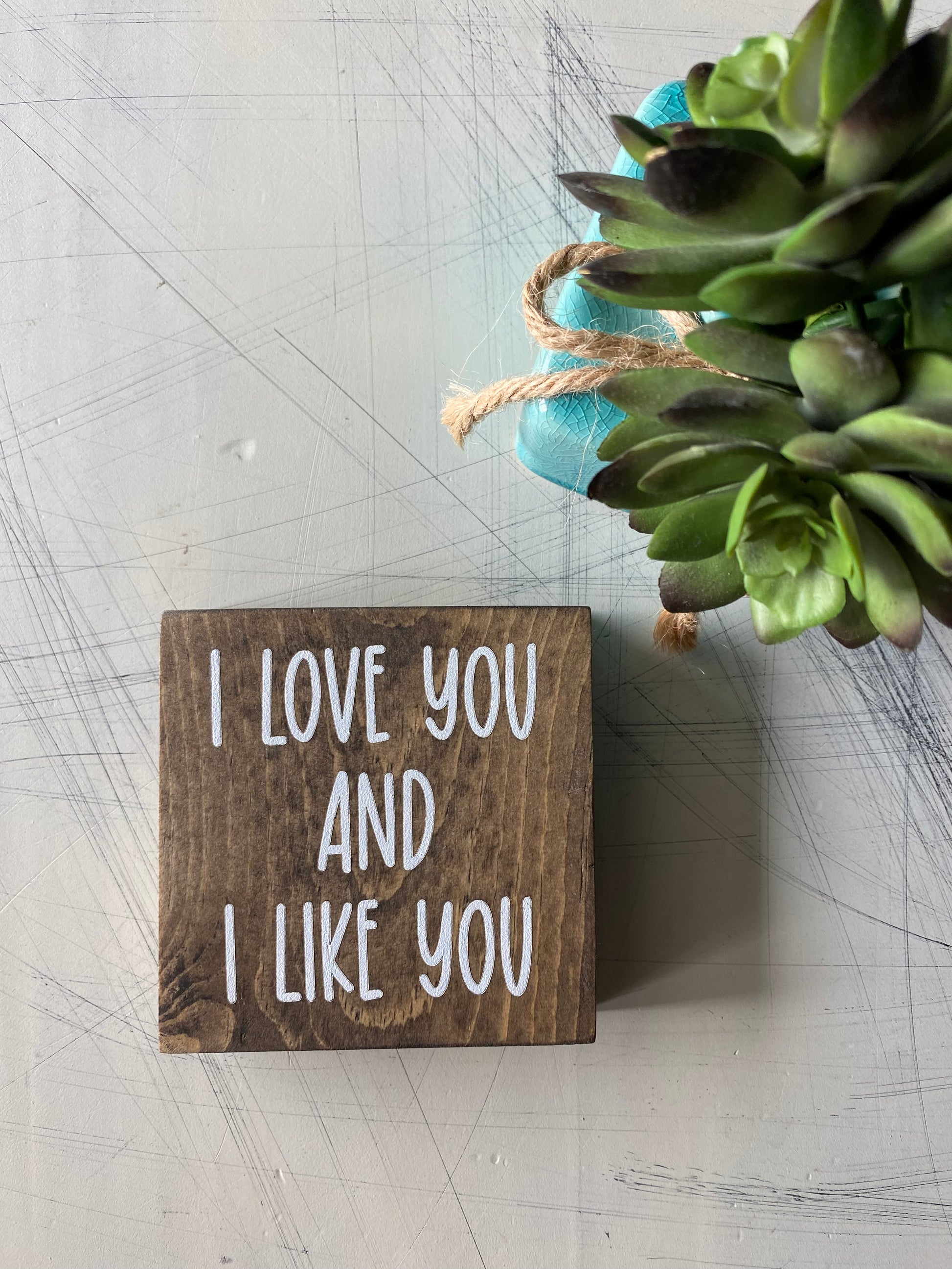 I love you and I like you - Novotny Designs handmade mini wood sign