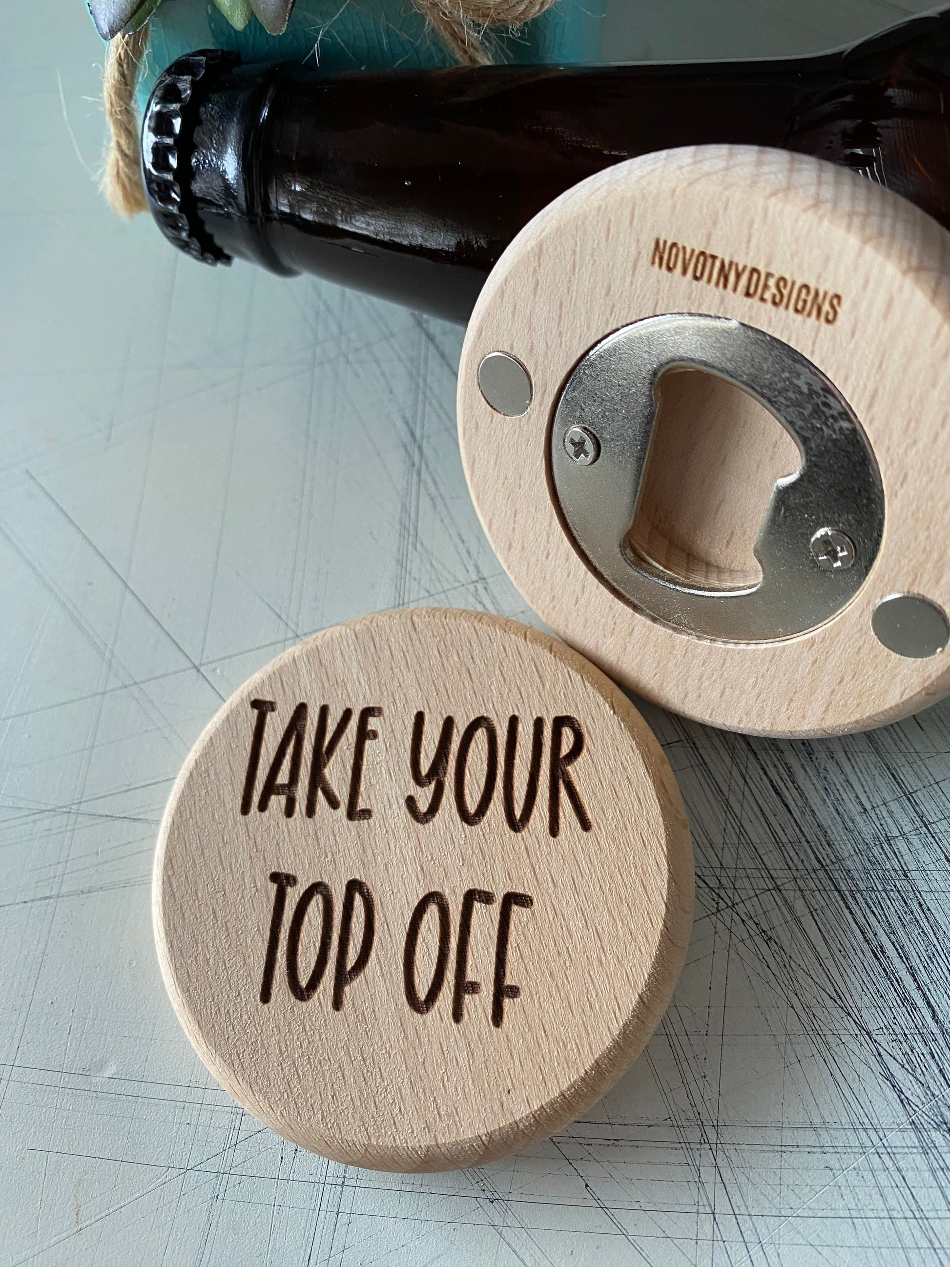 Take your top off - snarky engraved magnetic wood bottle opener - Novotny Designs