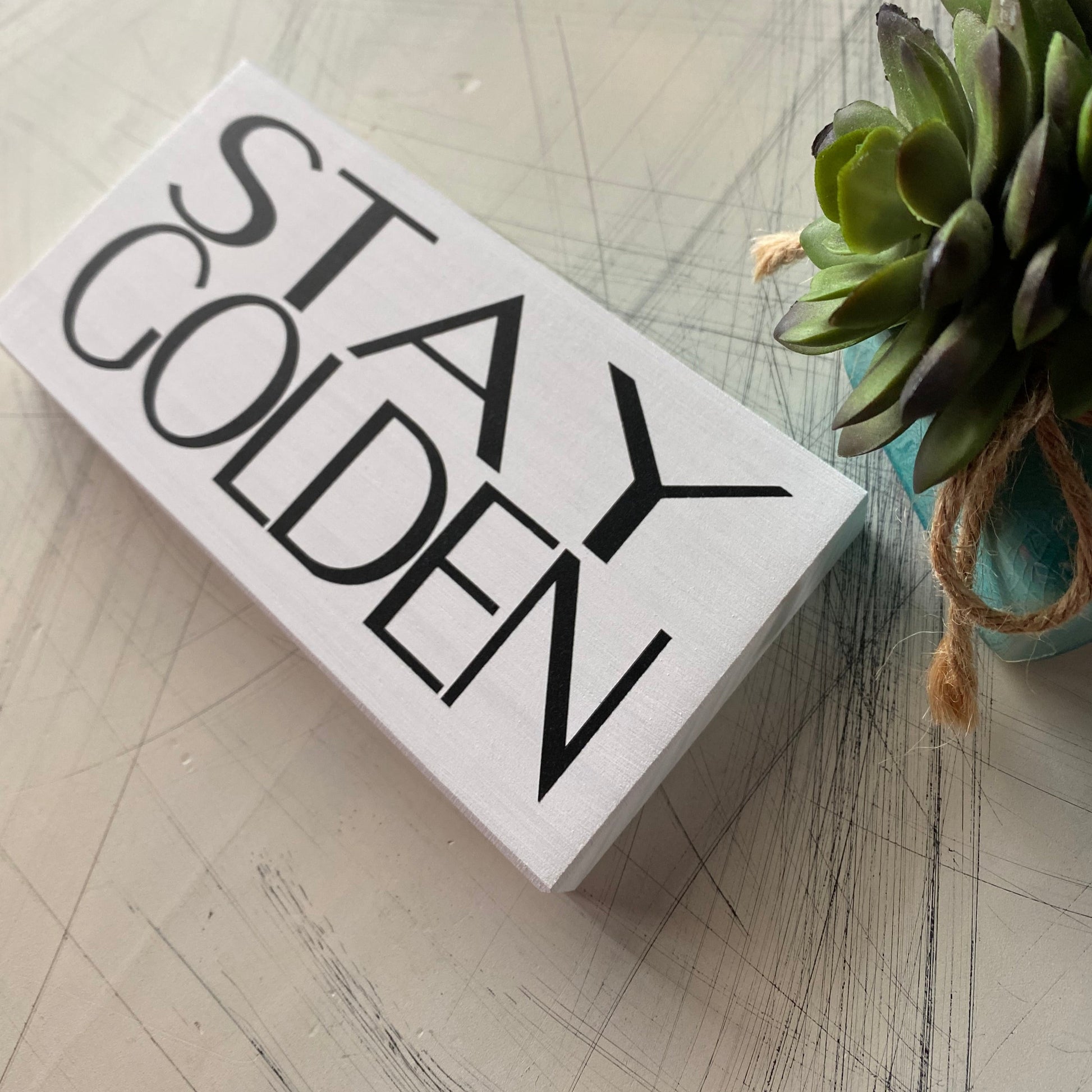 Stay golden - Novotny Designs - mini wood sign