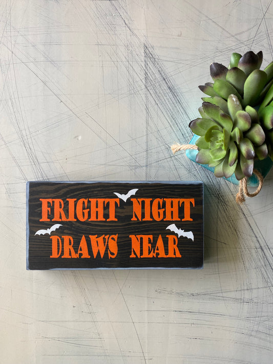 Fright Night Draws Near - handmade mini wood sign - halloween decor