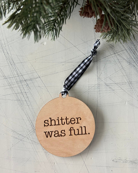 Shitter was full - 3 inch ornament by Novotny Designs