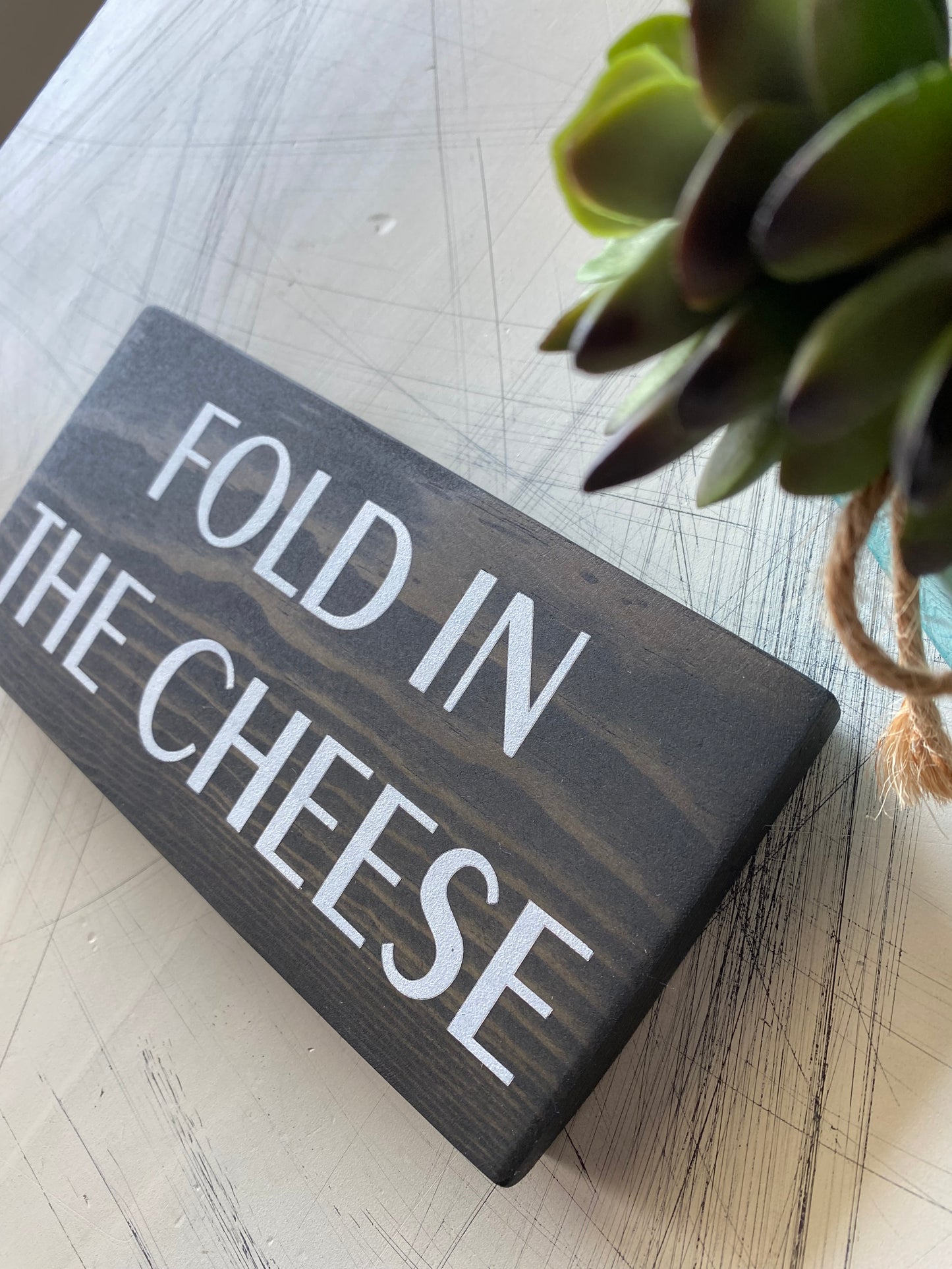 Fold in the Cheese - handmade mini wood sign