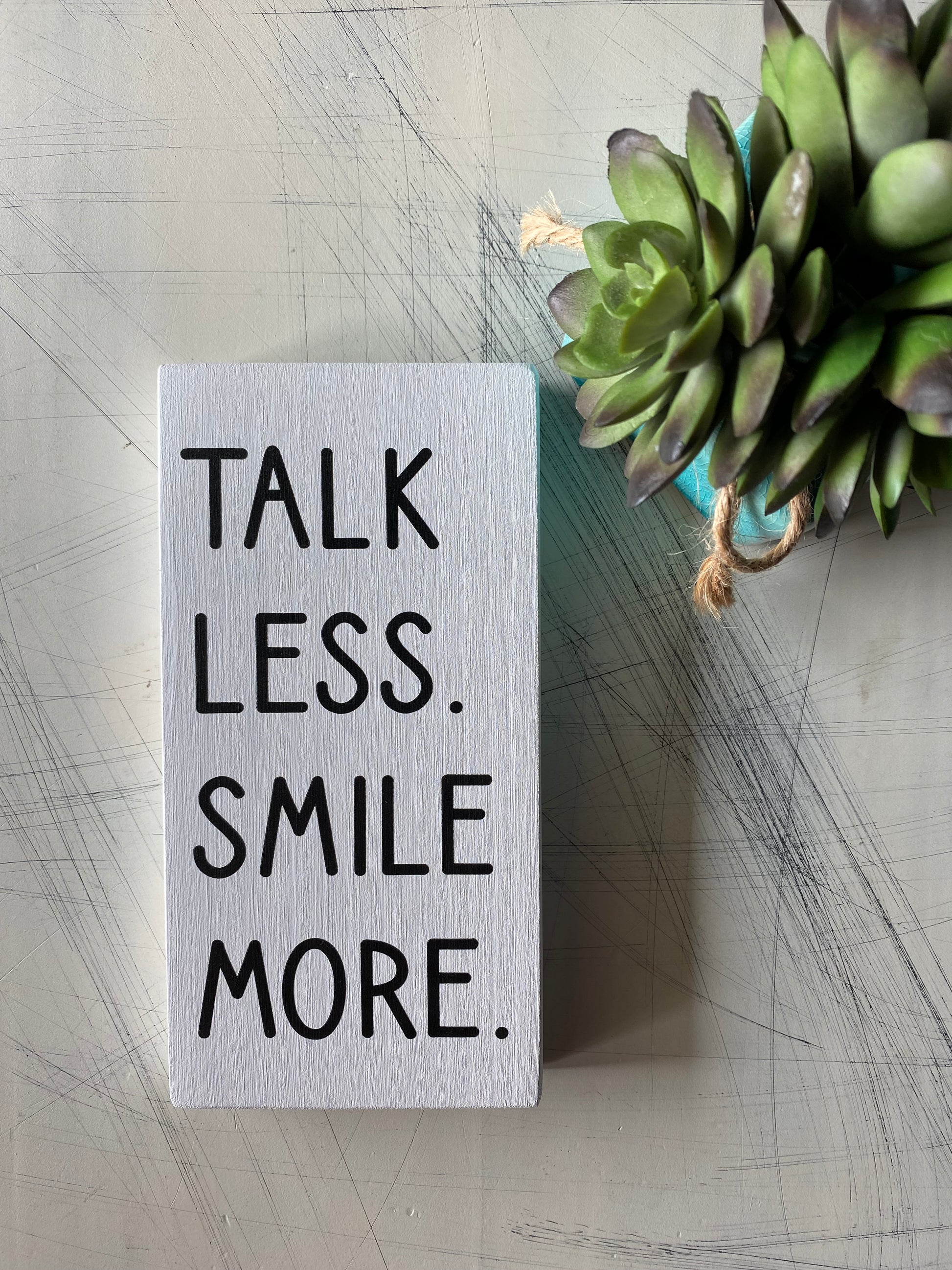 Talk Less. Smile More. - Novotny Designs handmade mini wood sign