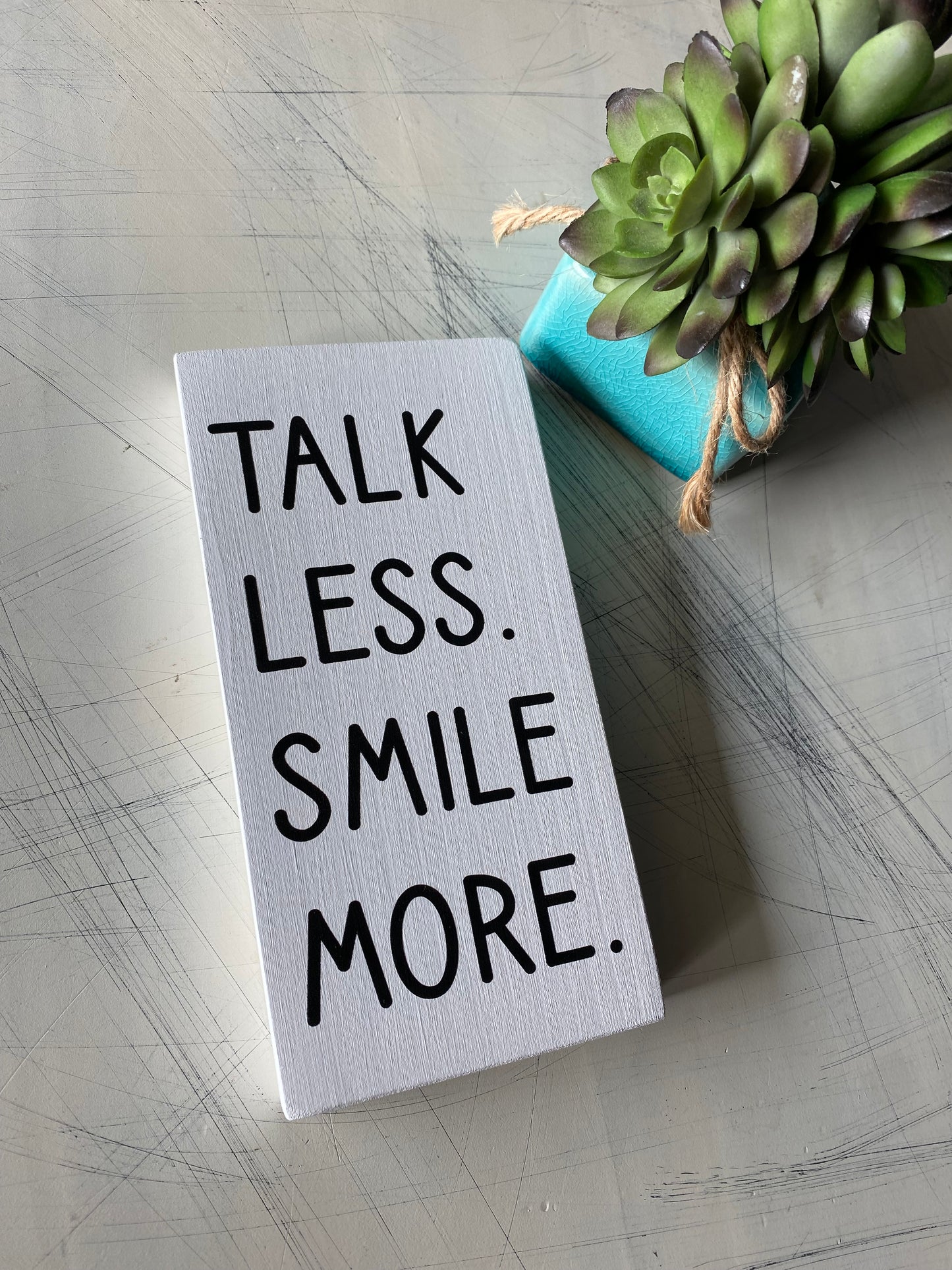 Talk Less. Smile More. - Novotny Designs handmade mini wood sign