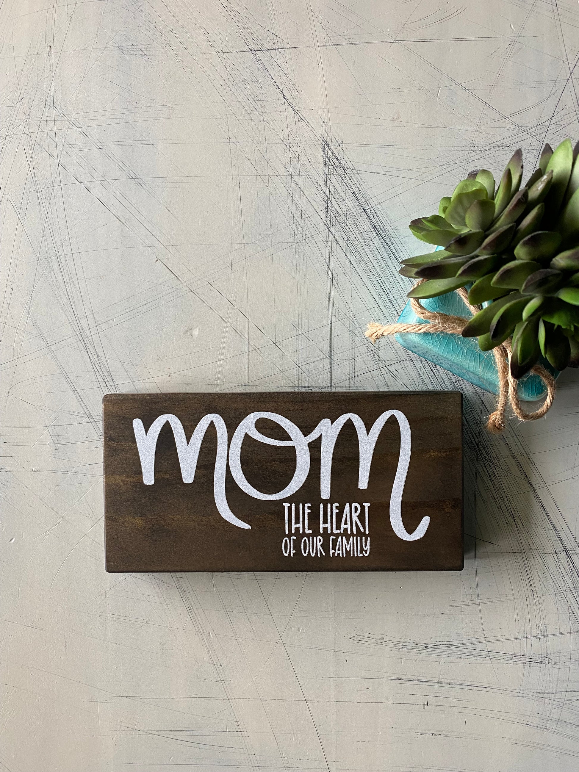 Mom The heart of our family - mini wood sign