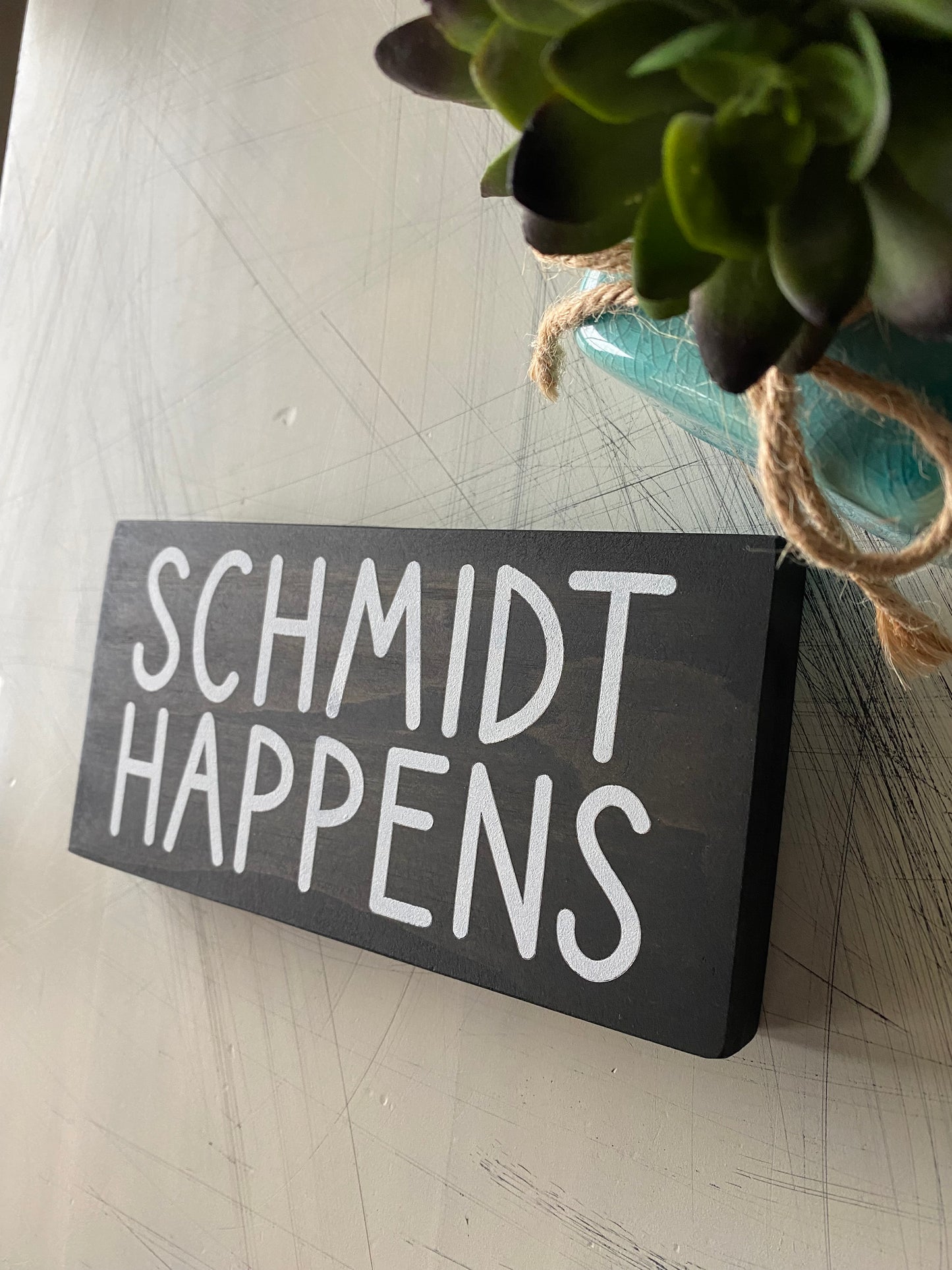 Schmidt happens - mini wood sign