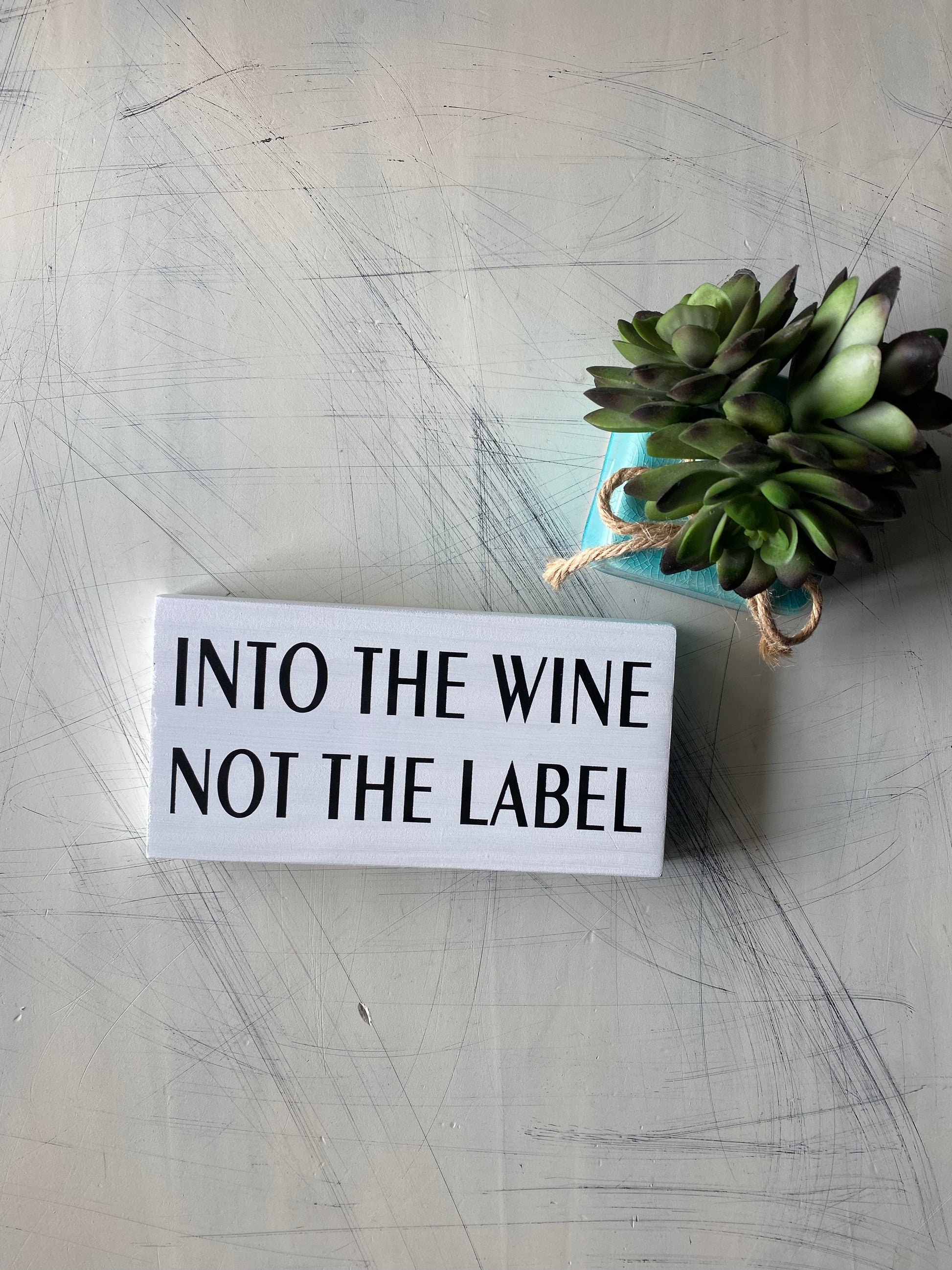 Into the wine not the label - Pride - mini wood sign