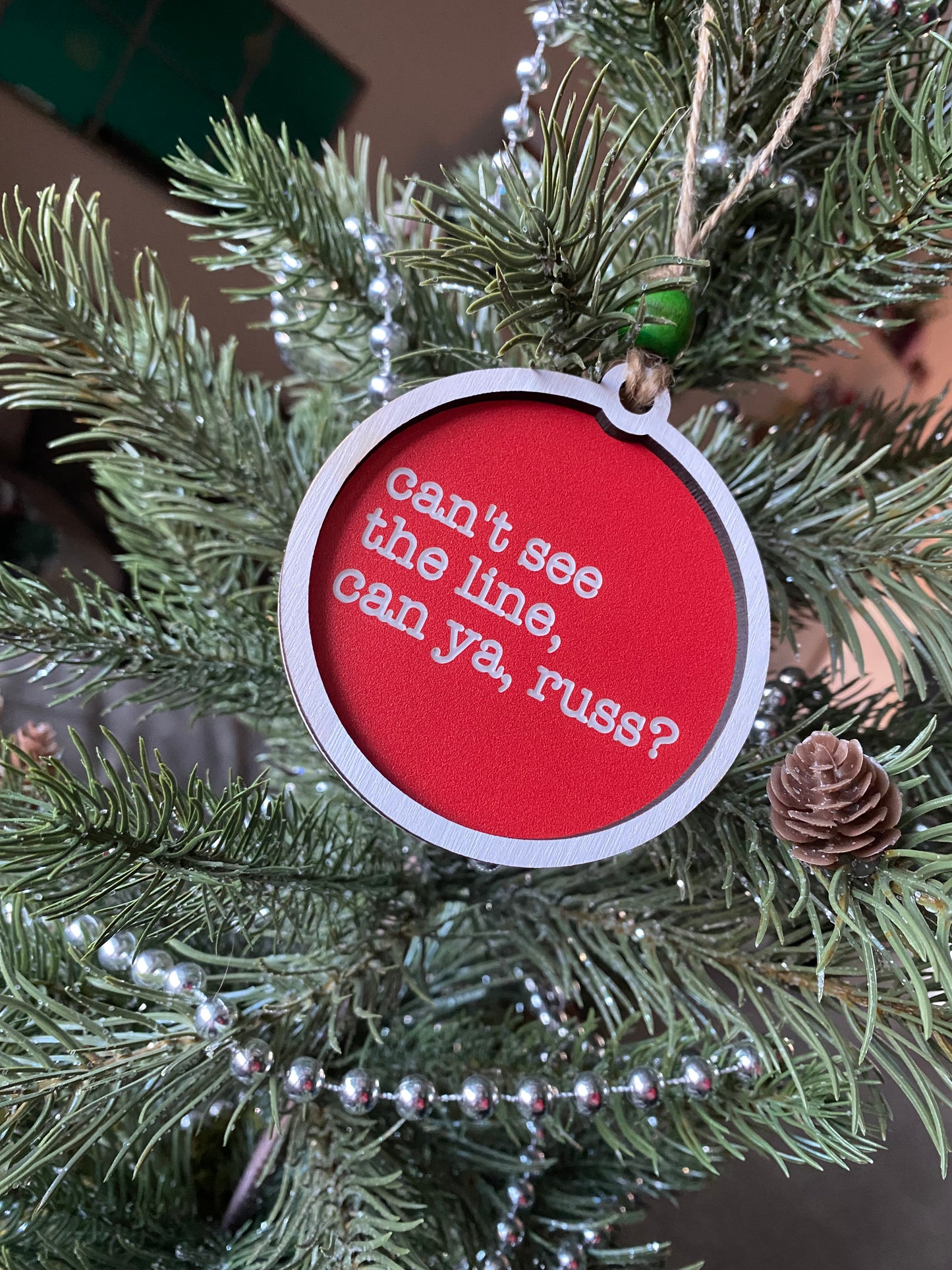Can't see the line, can ya, Russ? - Novotny Designs - Christmas Vacation ornament - 3 inch round