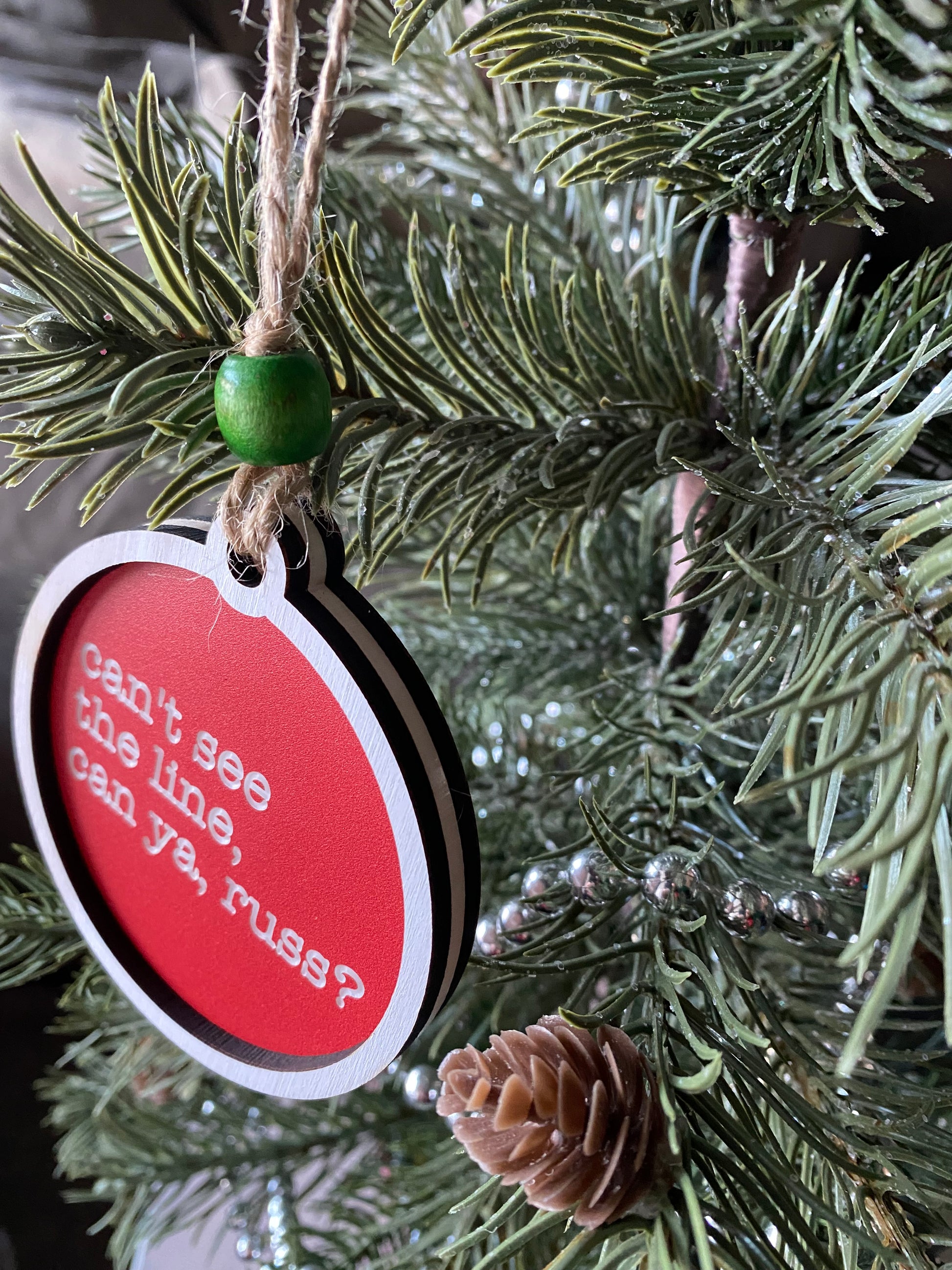 Can't see the line, can ya, Russ? - Novotny Designs - Christmas Vacation ornament - 3 inch round