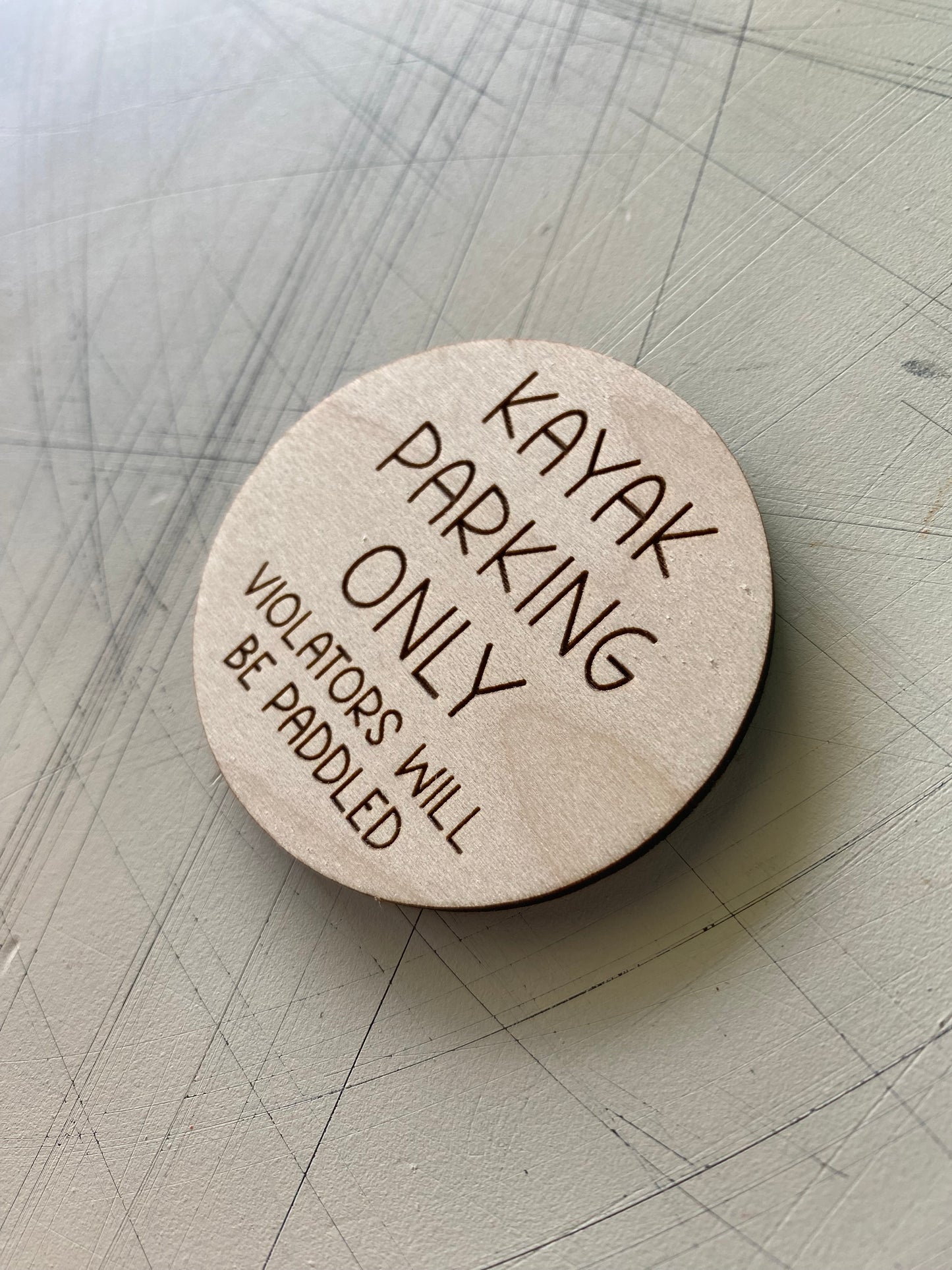 Kayak parking only - violators will be paddled - Novotny Designs engraved wood magnet
