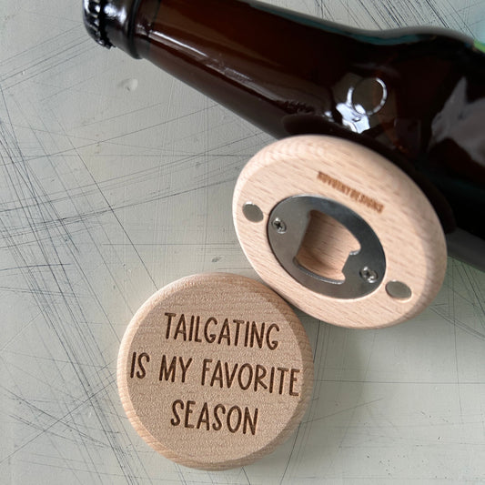 Tailgating is my favorite season - magnetic wood bottle opener by Novotny Designs
