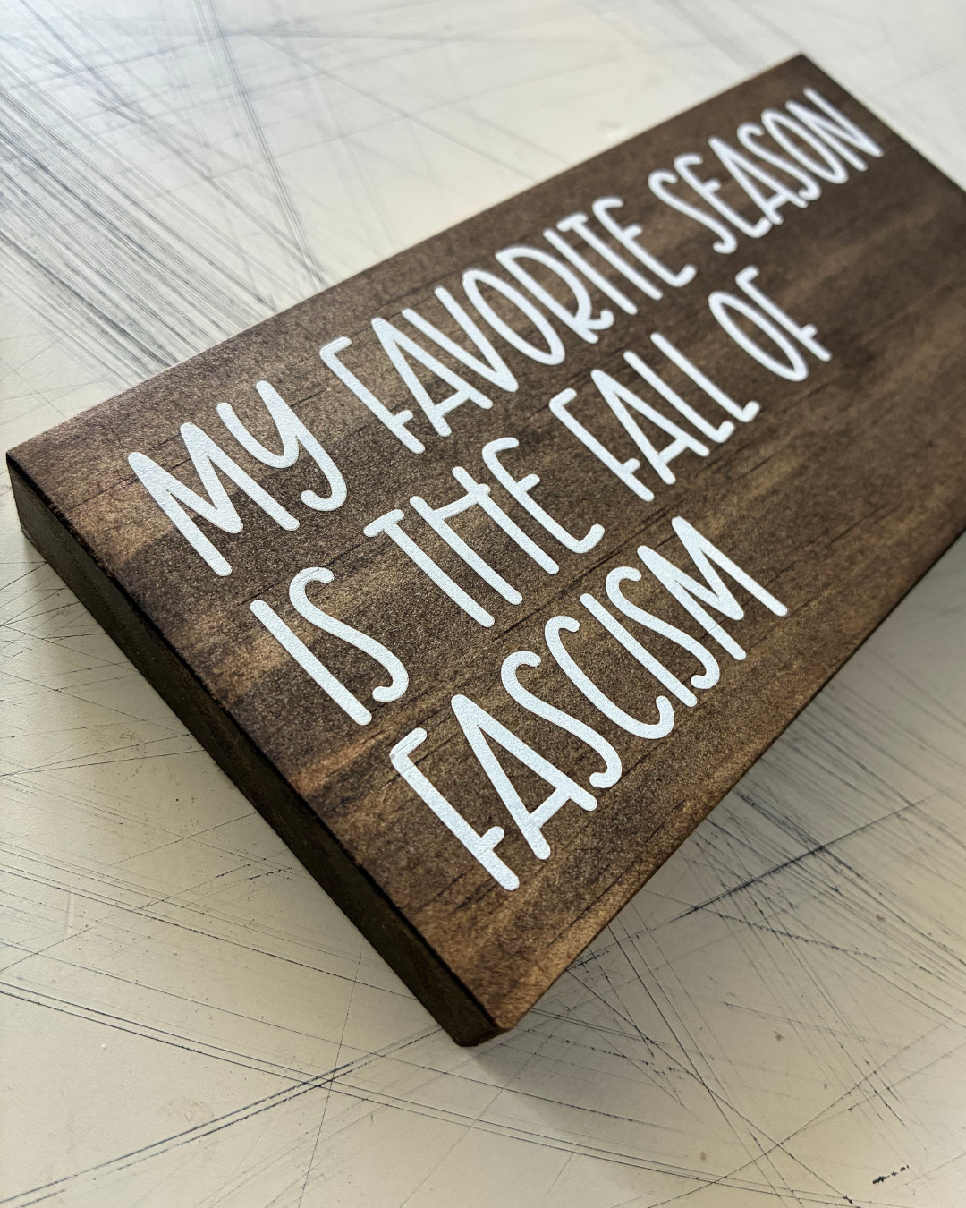 My favorite season is the fall of fascism - handmade wood sign by Novotny Designs