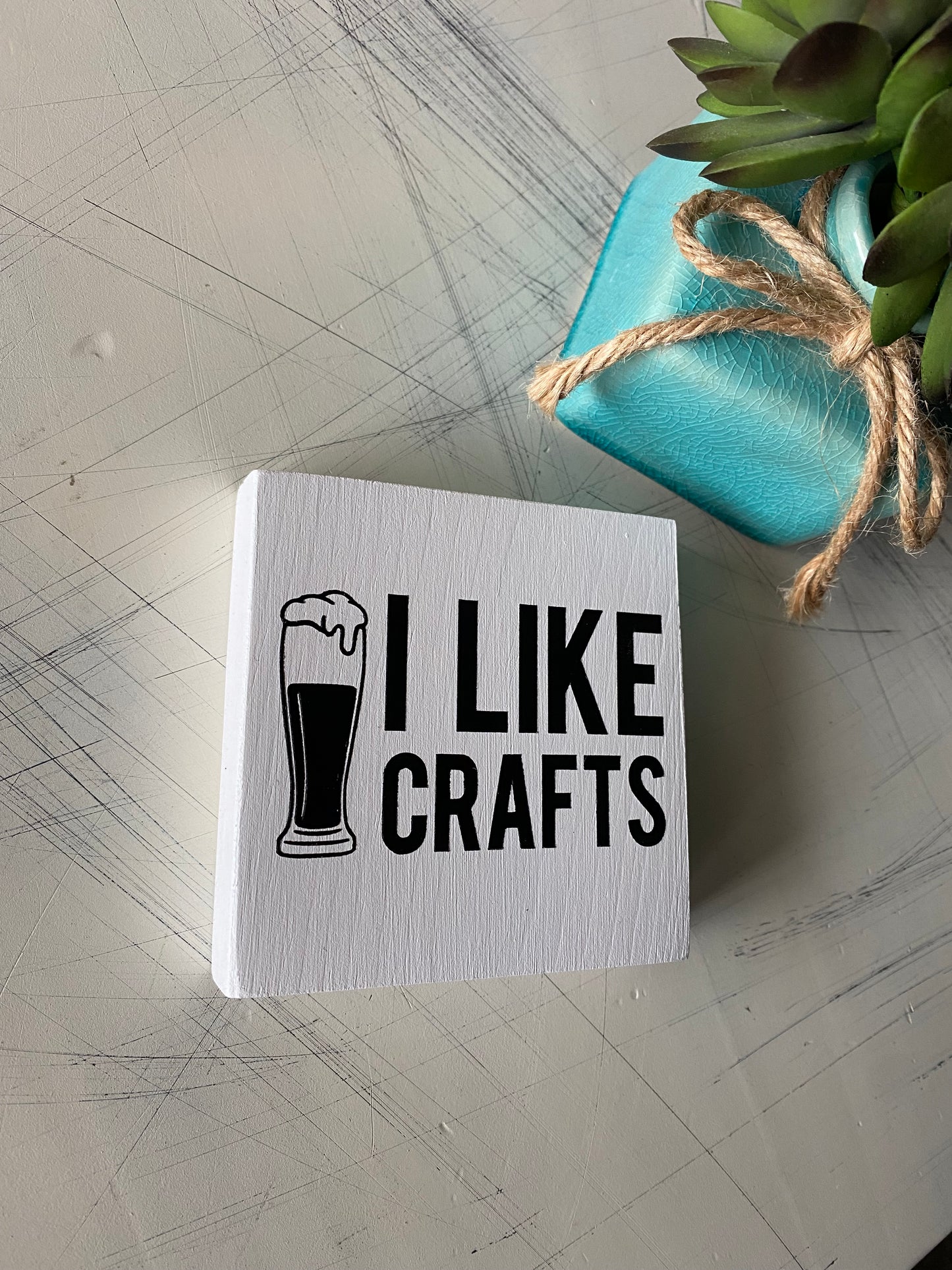 I like crafts. - craft beer - handmade mini wood sign