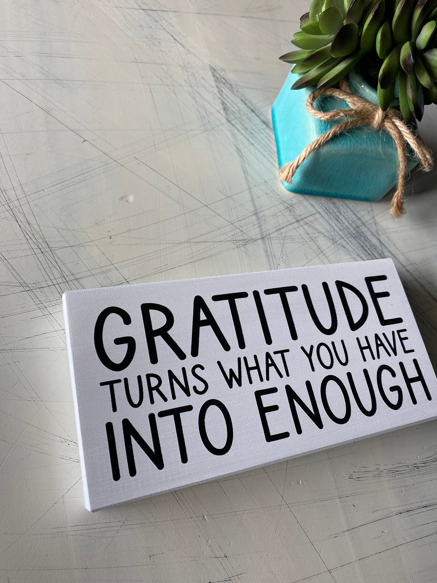 Gratitude turns what you have into enough - handmade mini wood sign