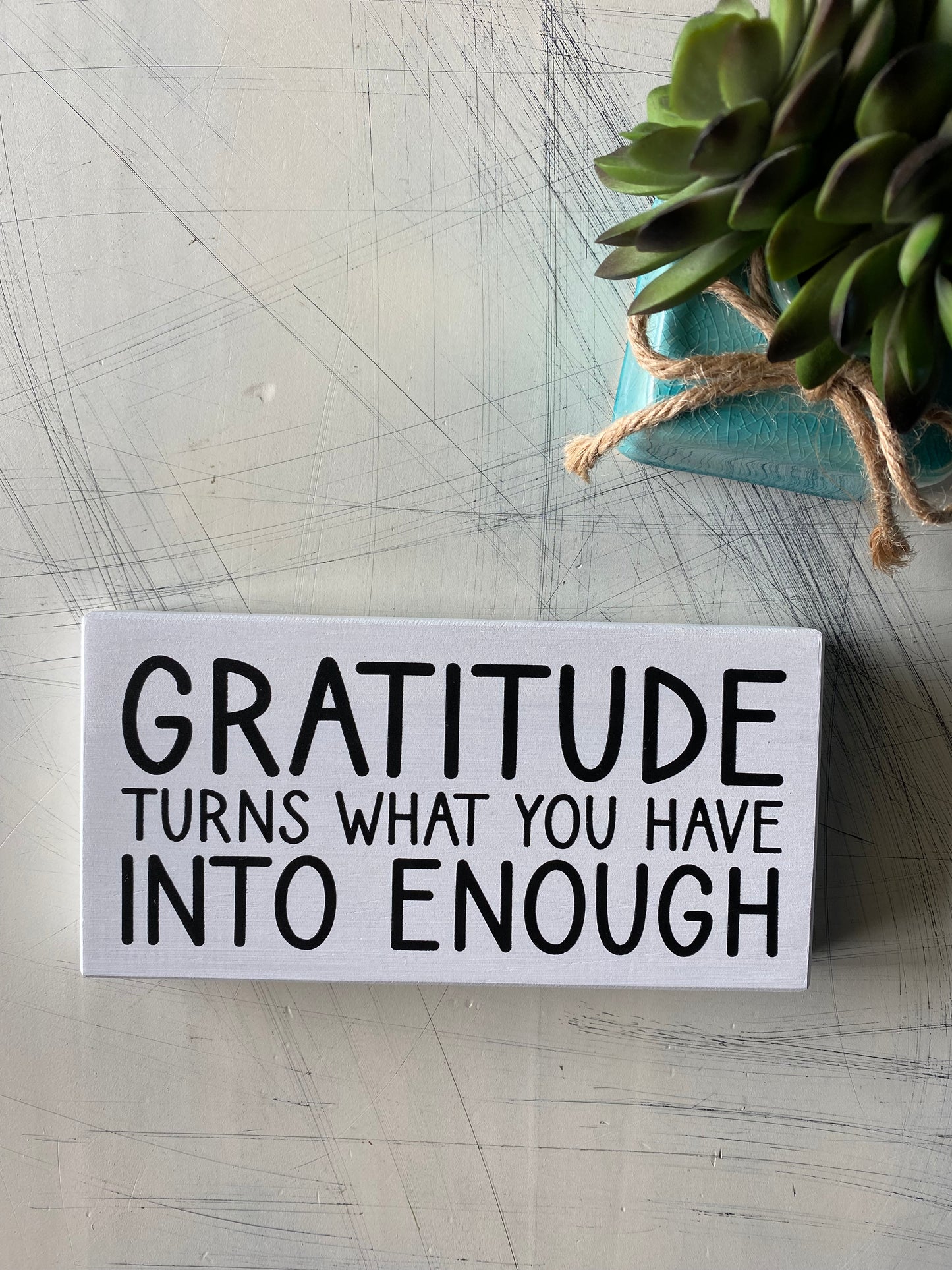 Gratitude turns what you have into enough - handmade mini wood sign