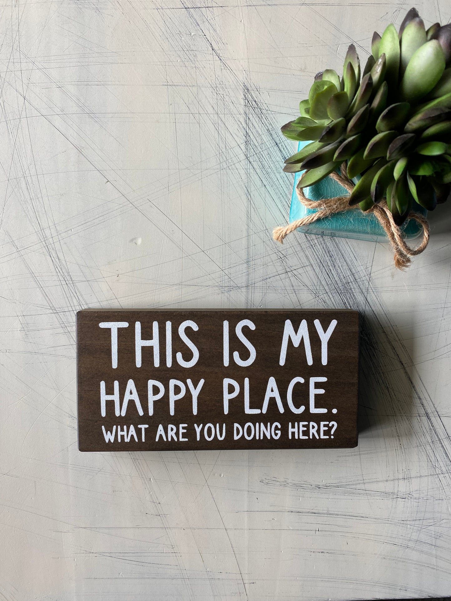 This is my happy place. What are you doing here? - handmade mini wood sign