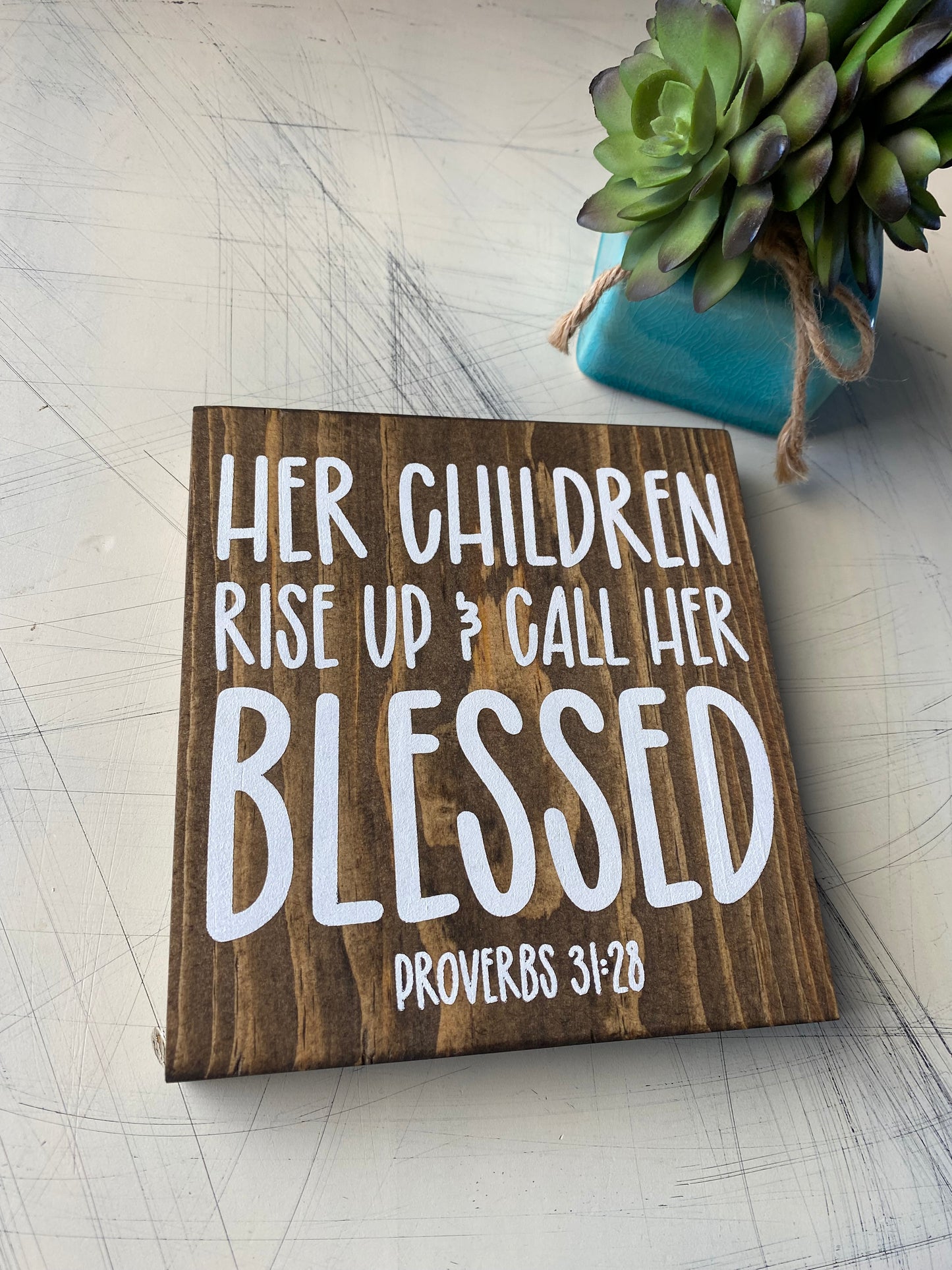 Her children rise up and call her blessed - handmade wood sign