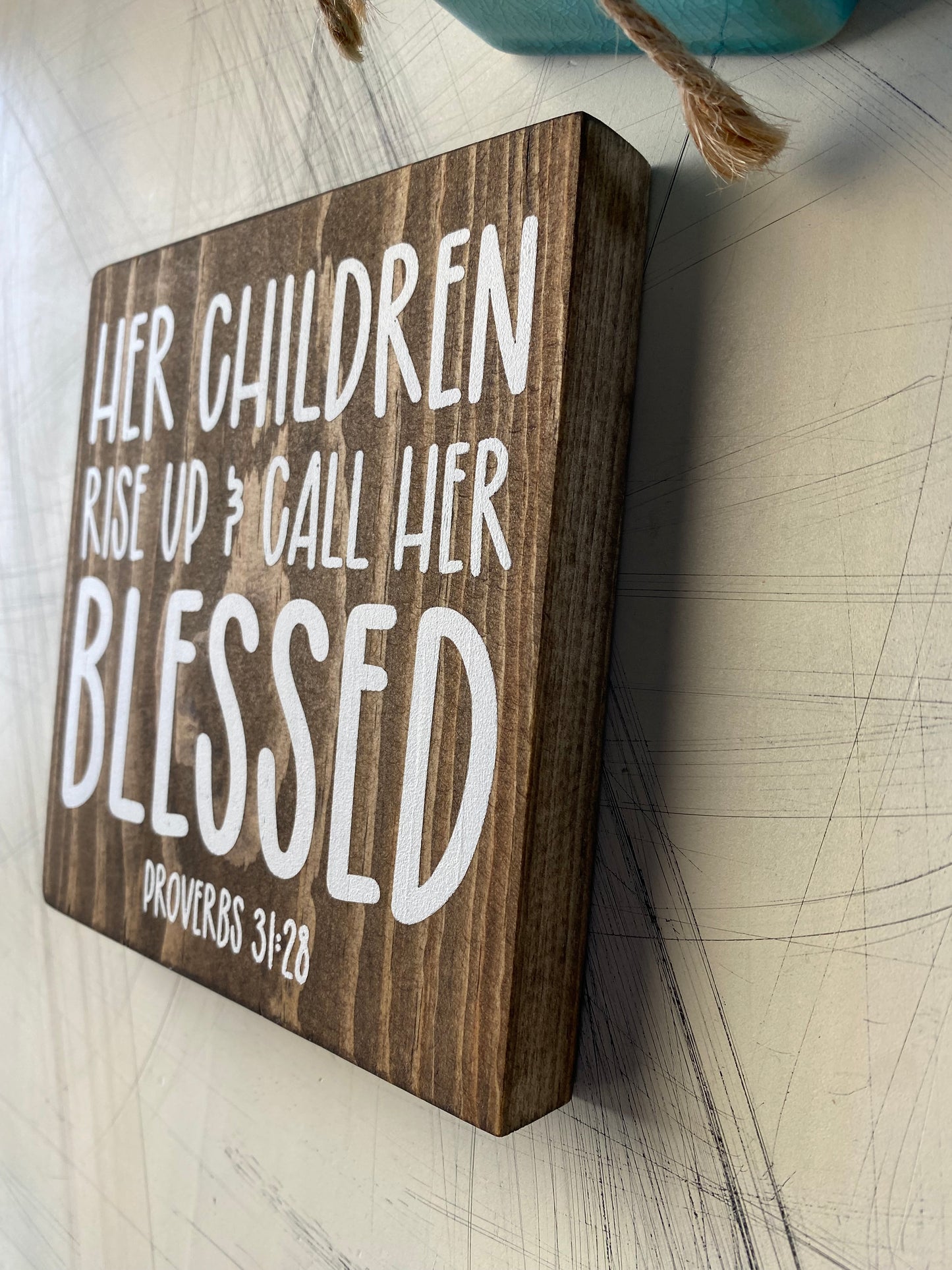 Her children rise up and call her blessed - handmade wood sign