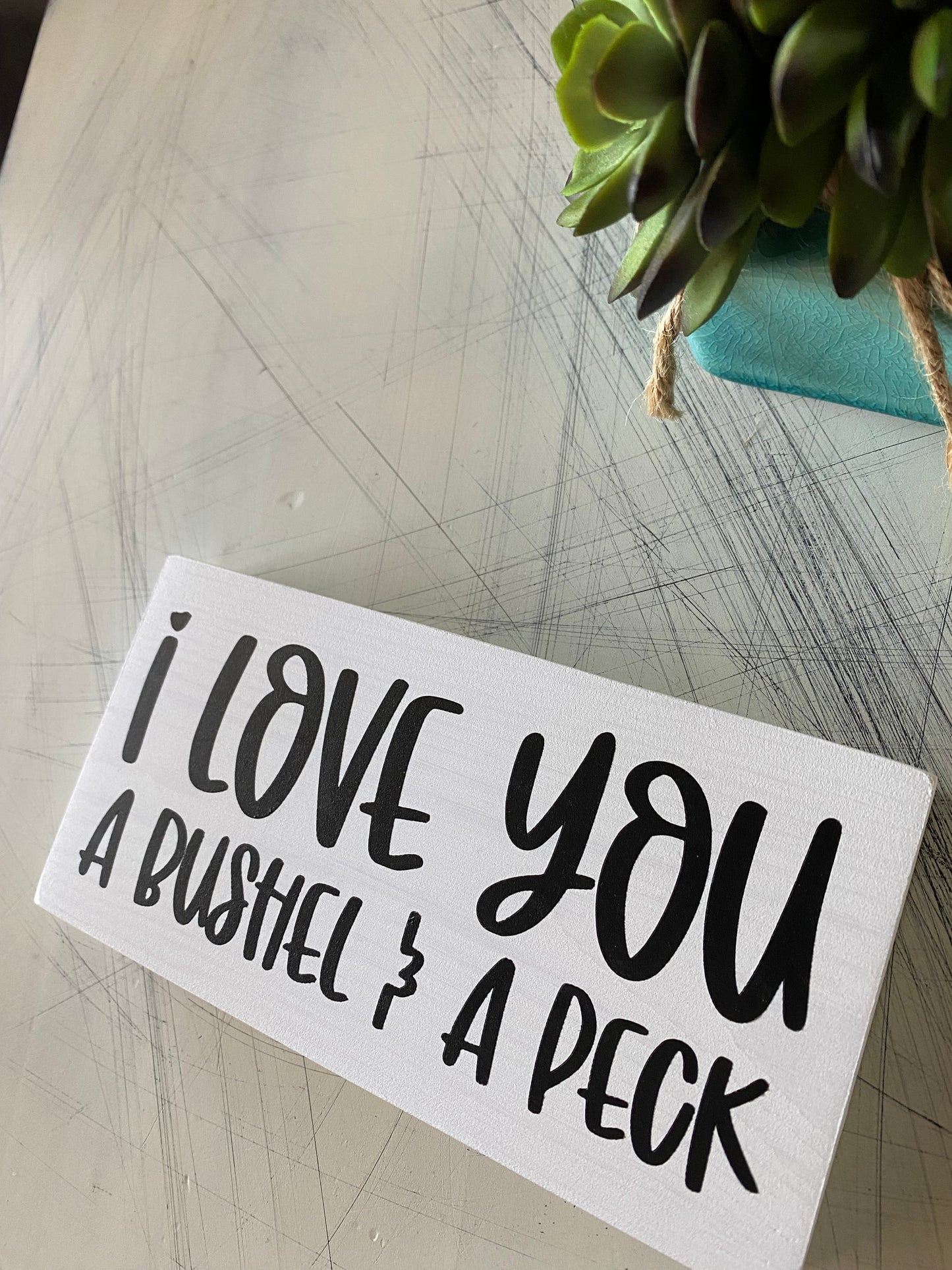 I love you a bushel & a peck - handmade mini wood sign