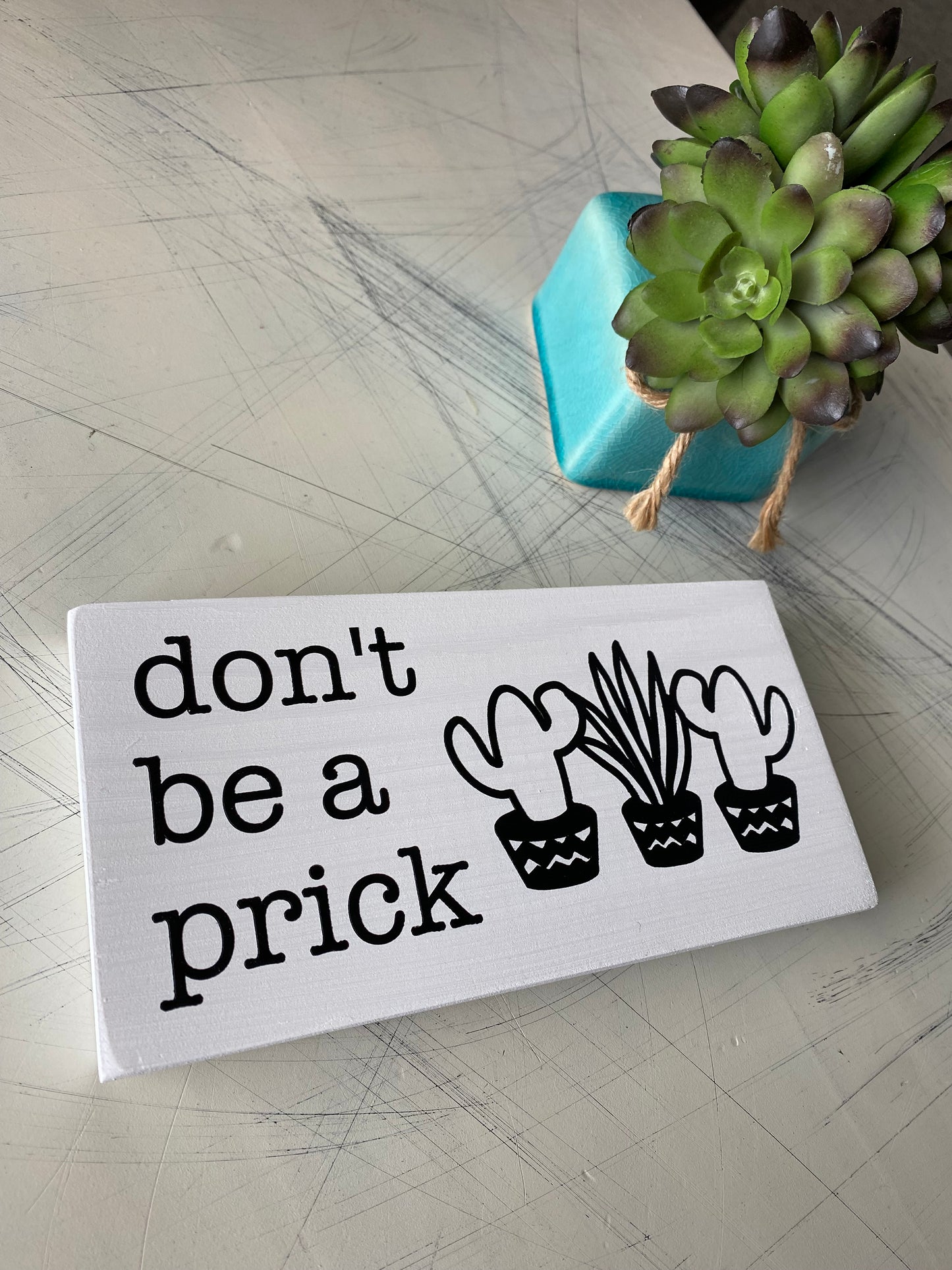 Don't be a prick - cactus doodle - handmade mini wood sign