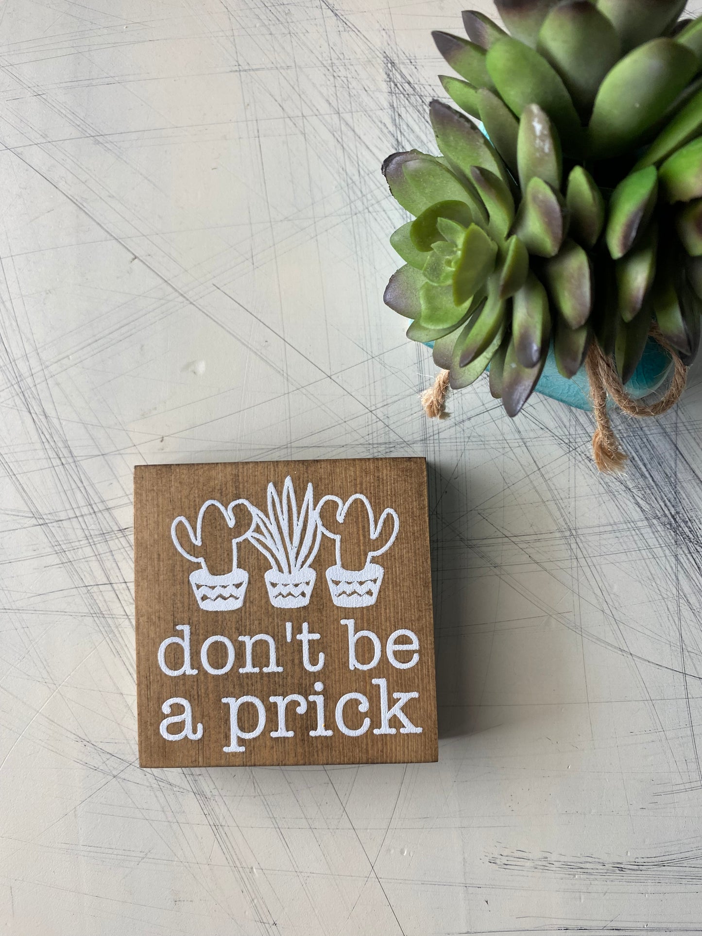 Don't be a prick - cactus doodle - handmade mini wood sign