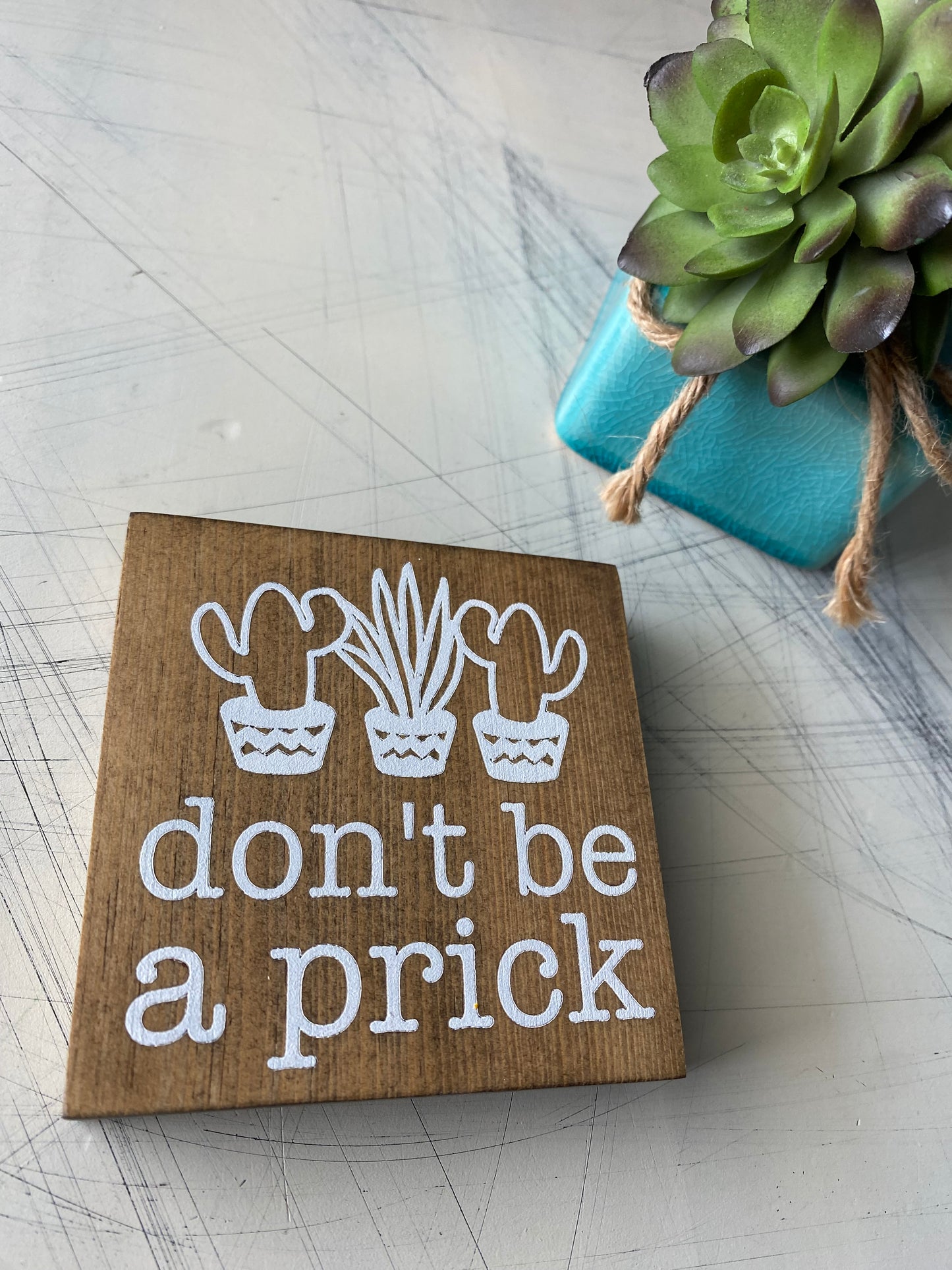 Don't be a prick - cactus doodle - handmade mini wood sign