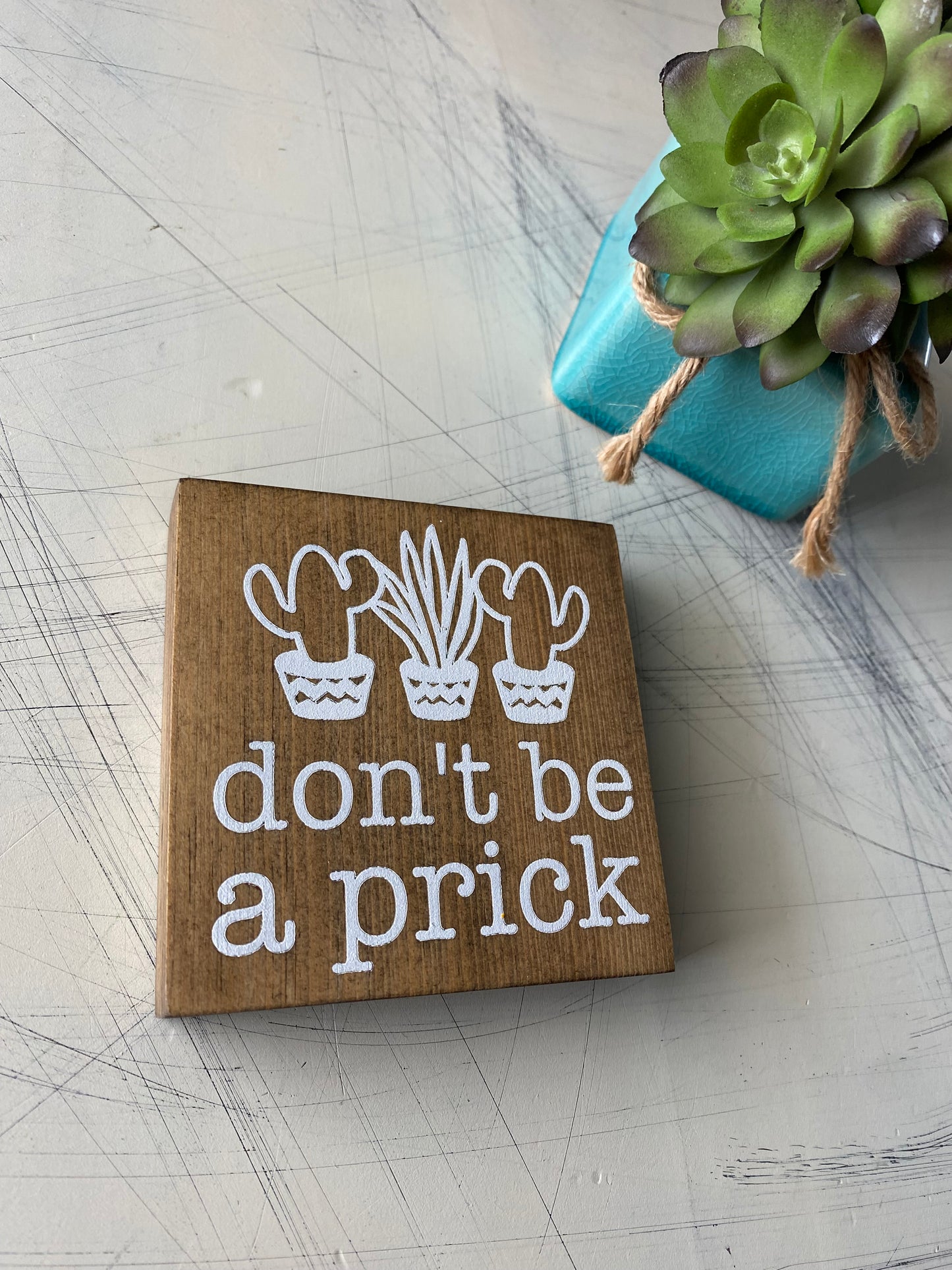 Don't be a prick - cactus doodle - handmade mini wood sign