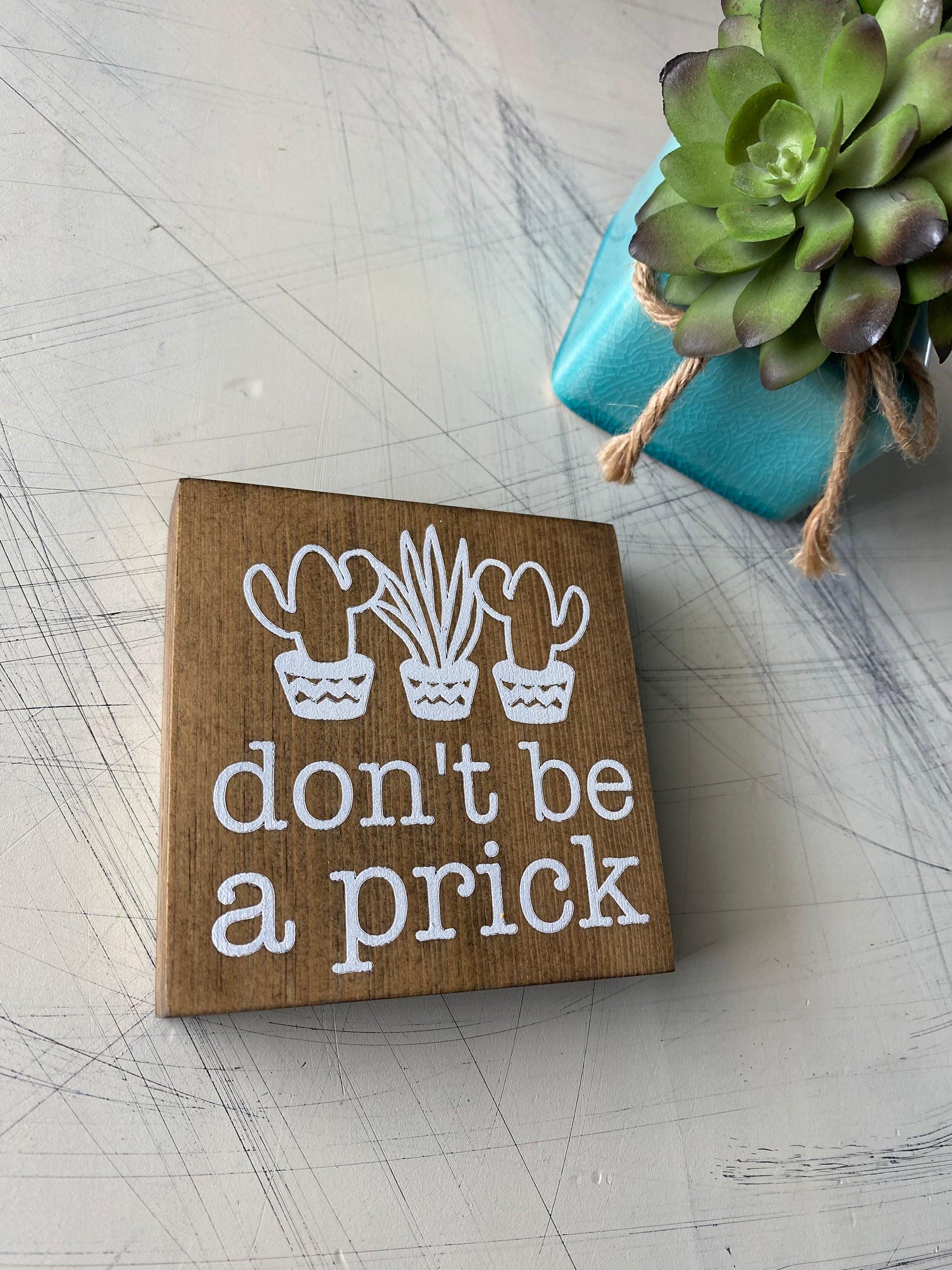 Don't be a prick - cactus doodle - handmade mini wood sign