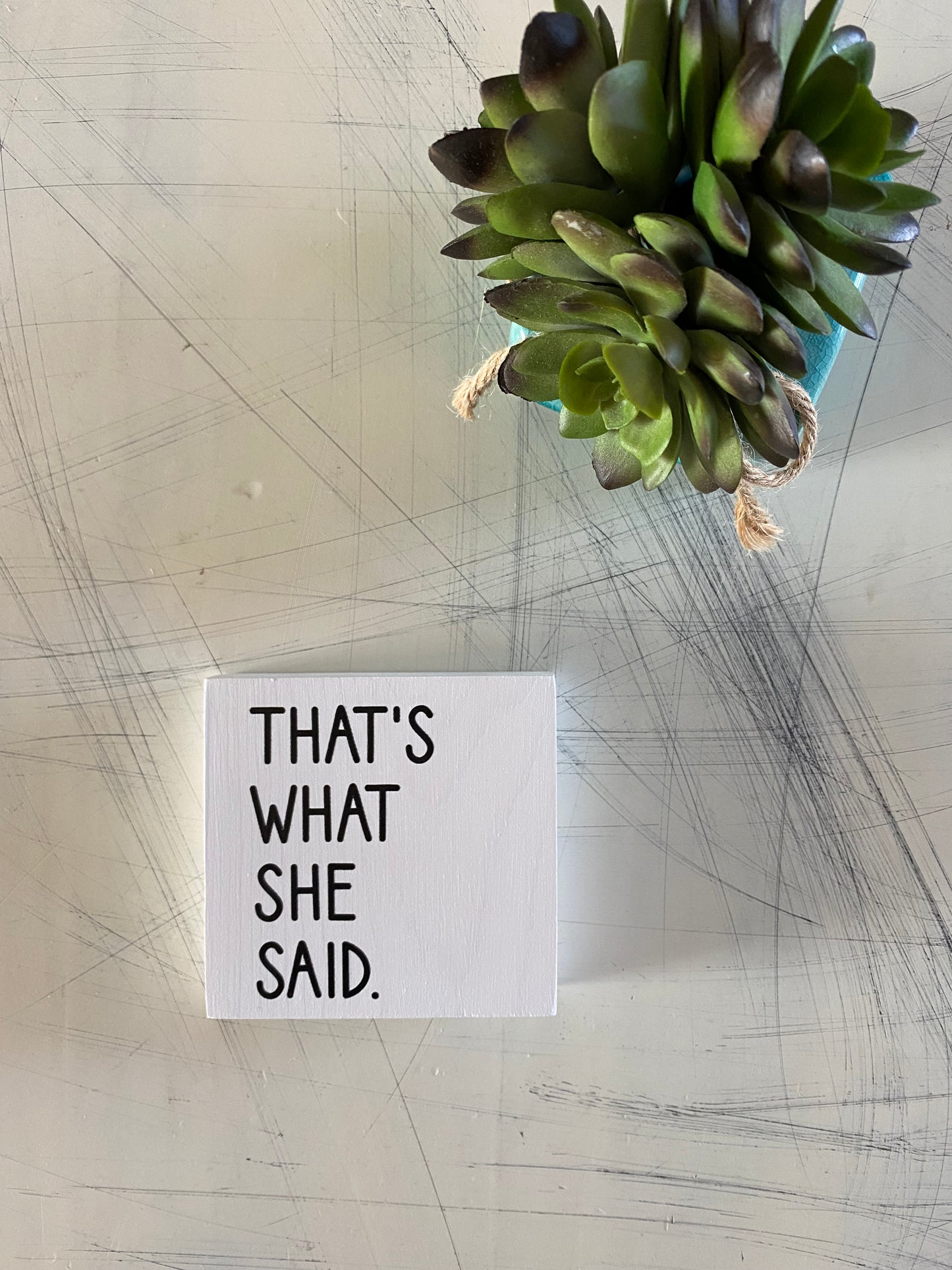 That's what she said - Michael Scott - handmade mini wood sign