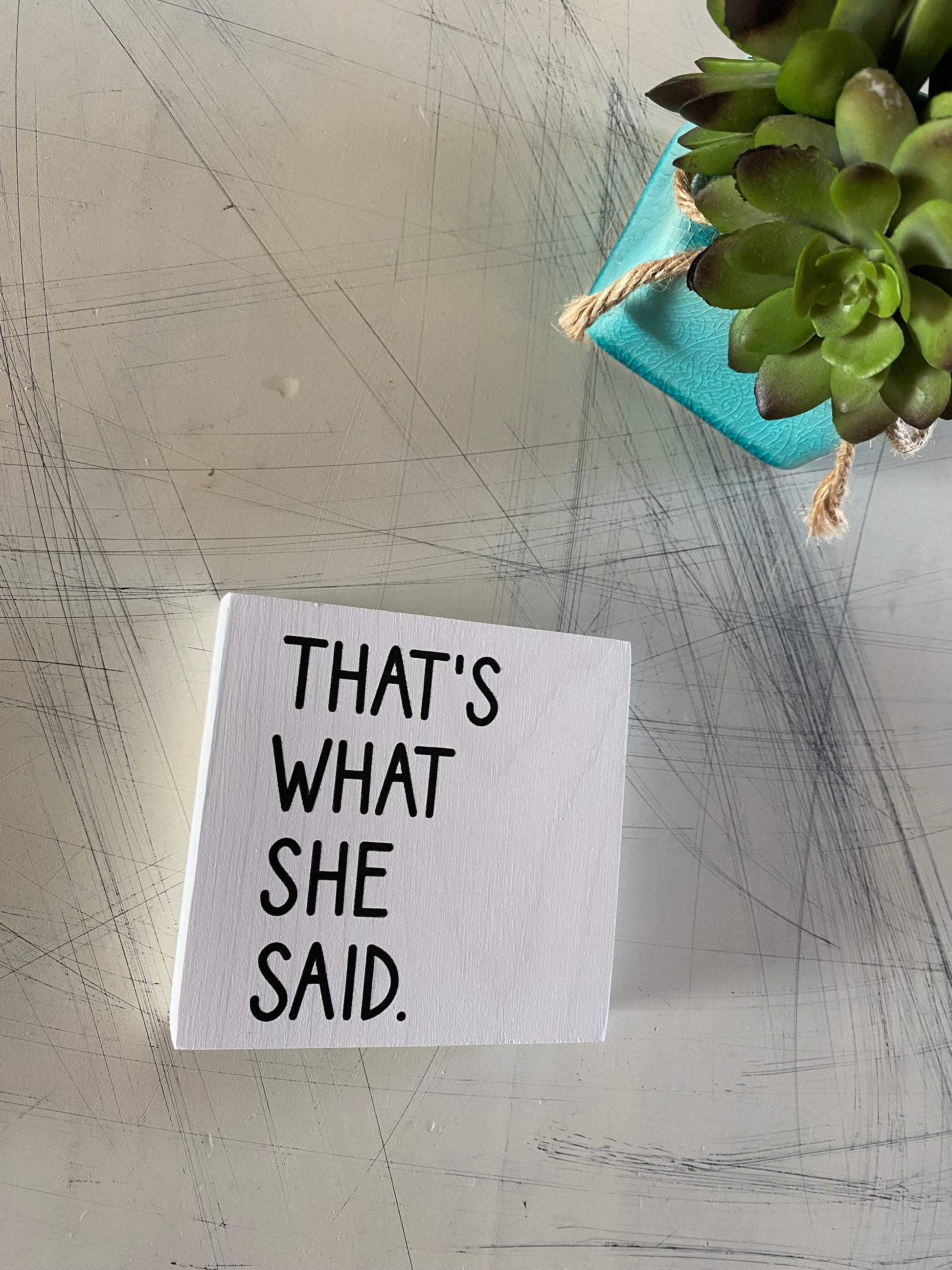 That's what she said - Michael Scott - handmade mini wood sign