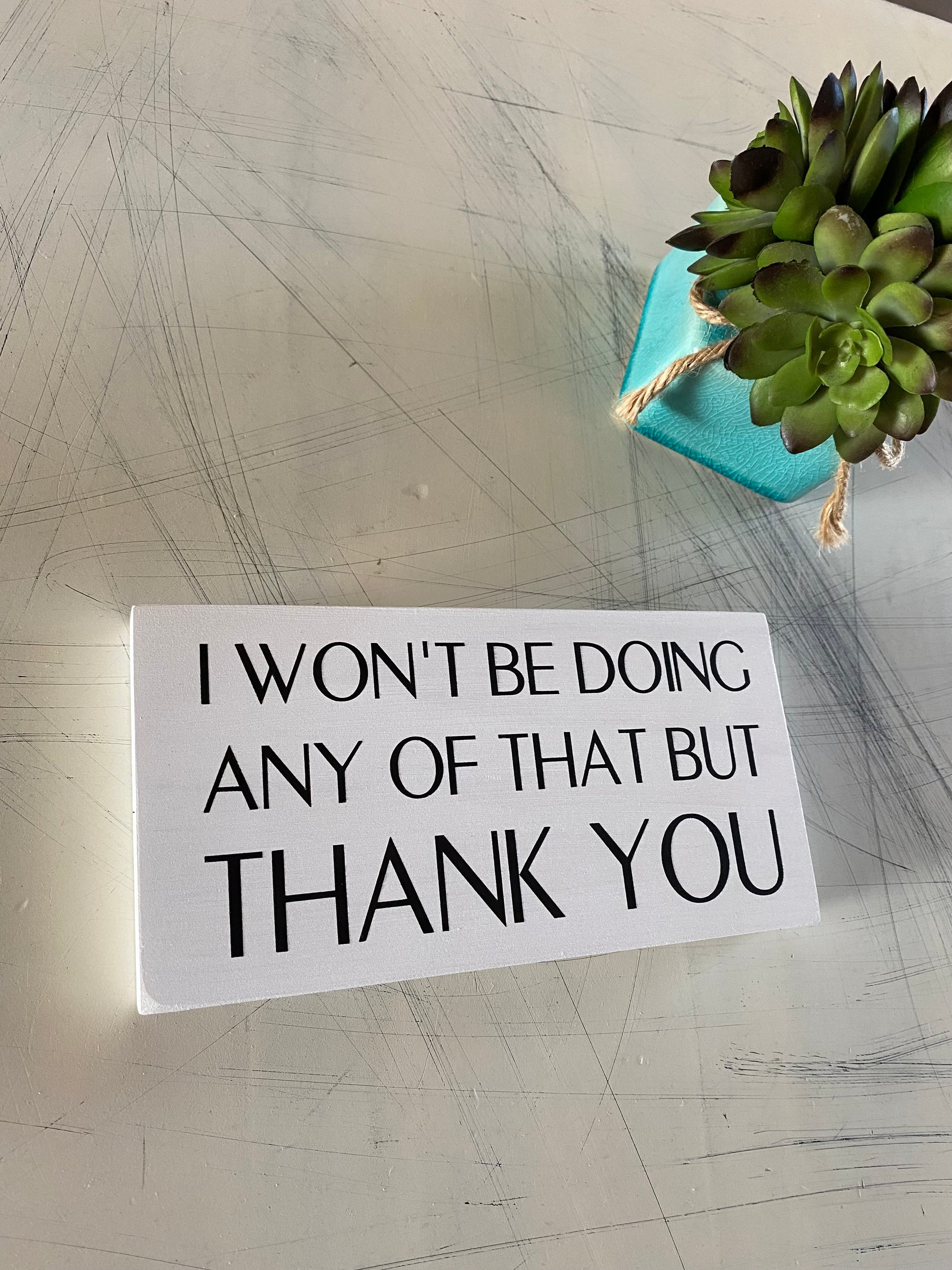 I won't be doing any of that but thank you - handmade mini wood sign