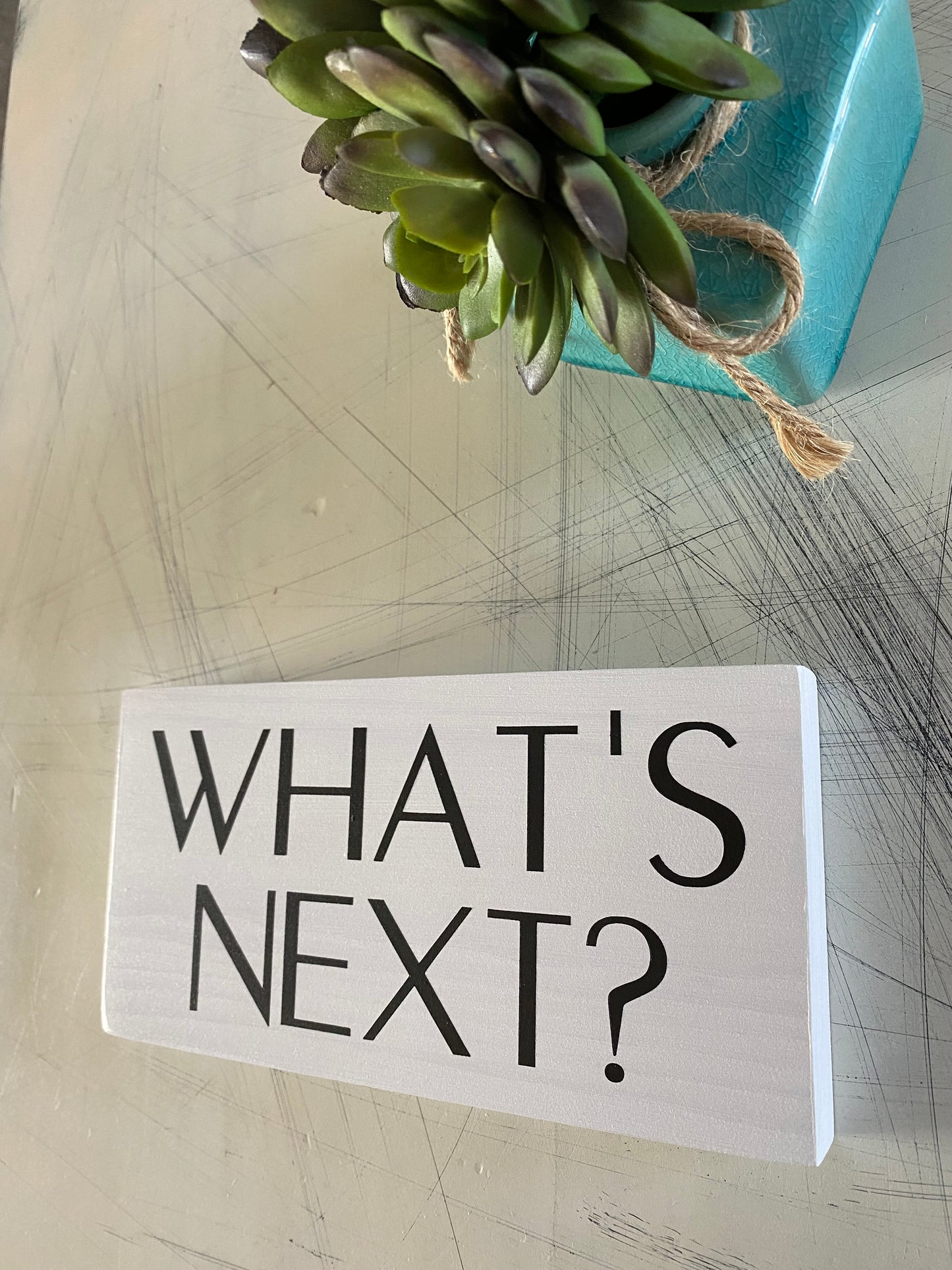 What's Next? - handmade mini wood sign