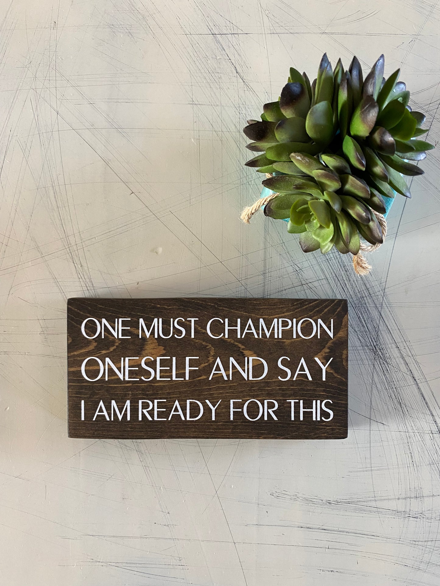 One must champion oneself and say I am ready for this - Moira Rose - handmade mini wood sign