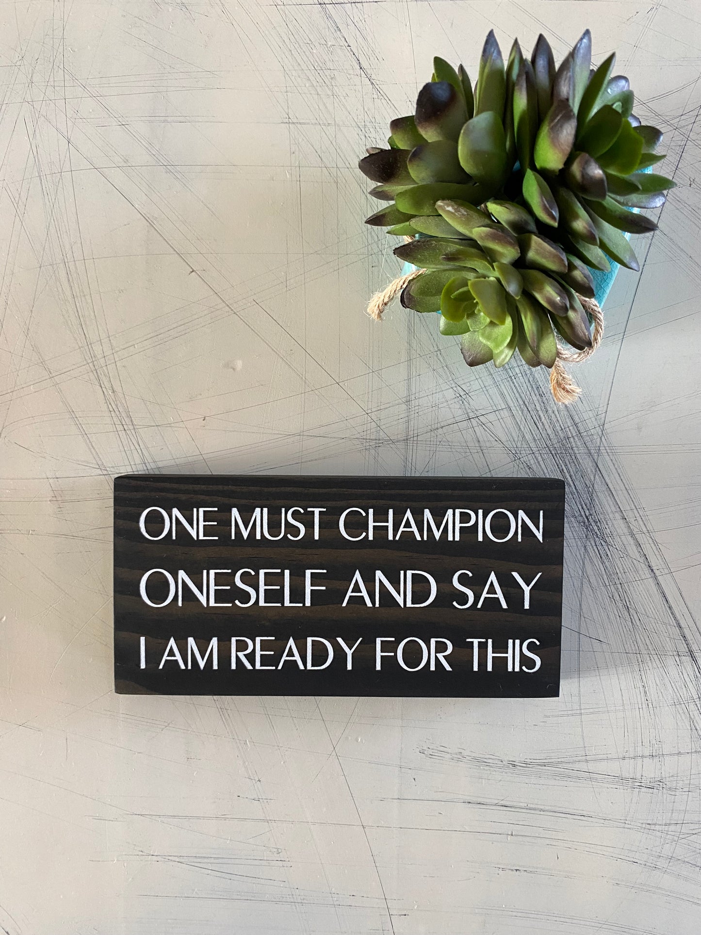 One must champion oneself and say I am ready for this - Moira Rose - handmade mini wood sign