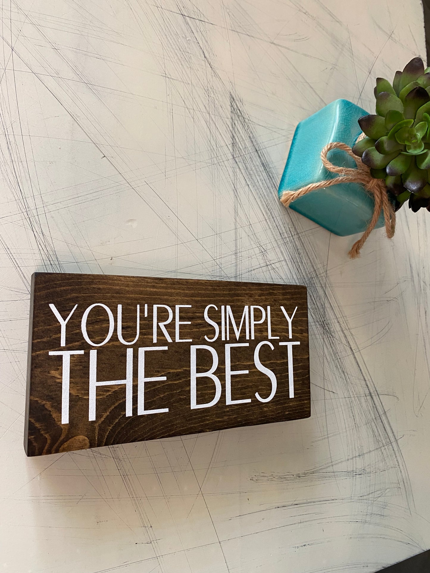 You're simply the best - handmade mini wood sign